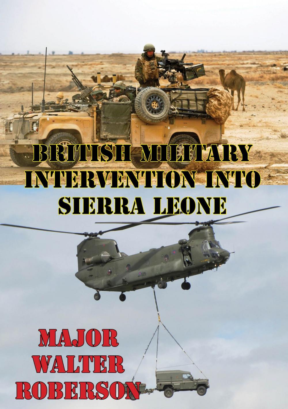 Big bigCover of British Military Intervention Into Sierra Leone: A Case Study