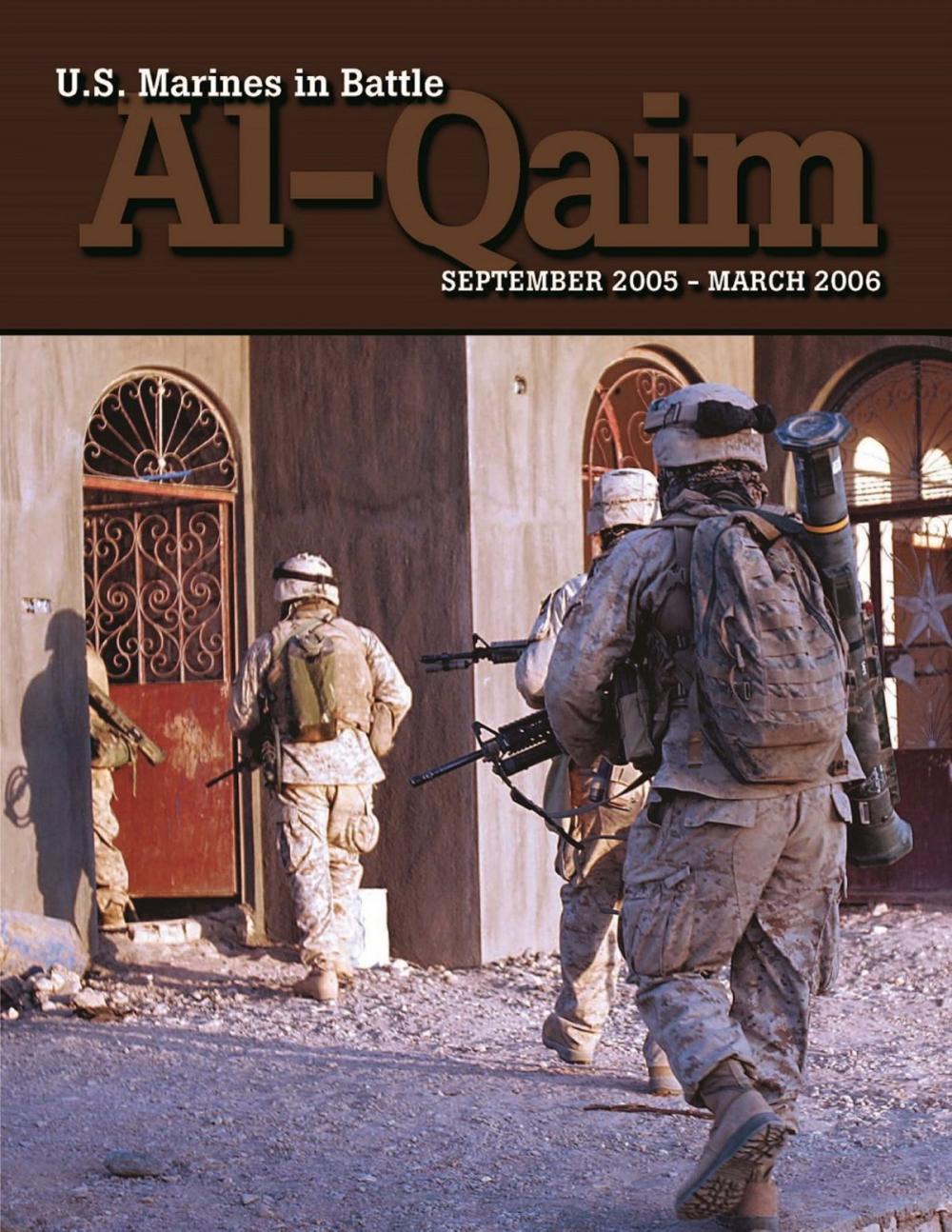 Big bigCover of U.S. Marines In Battle: Al-Qaim, September 2005-March 2006 [Illustrated Edition]