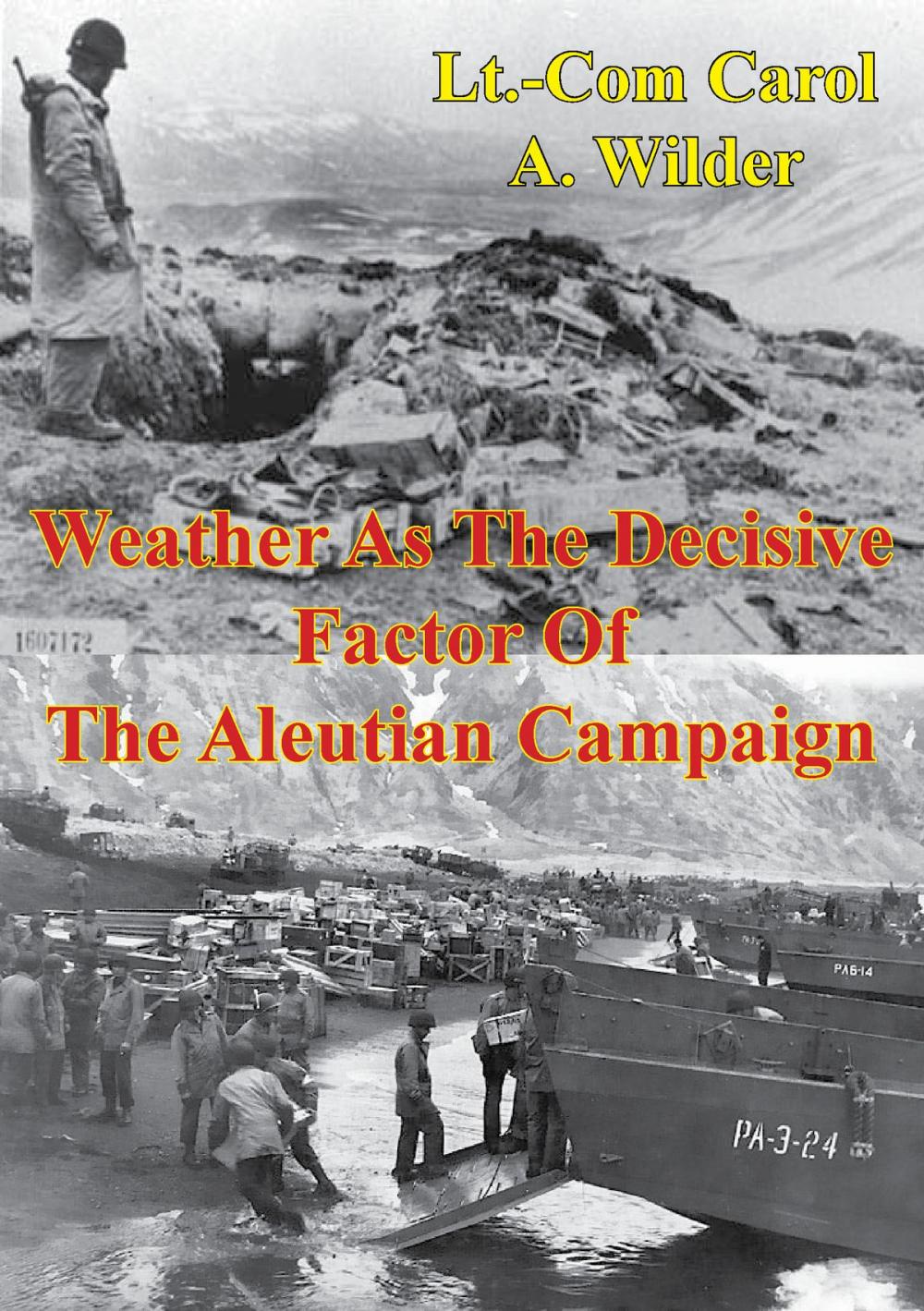 Big bigCover of Weather As The Decisive Factor Of The Aleutian Campaign