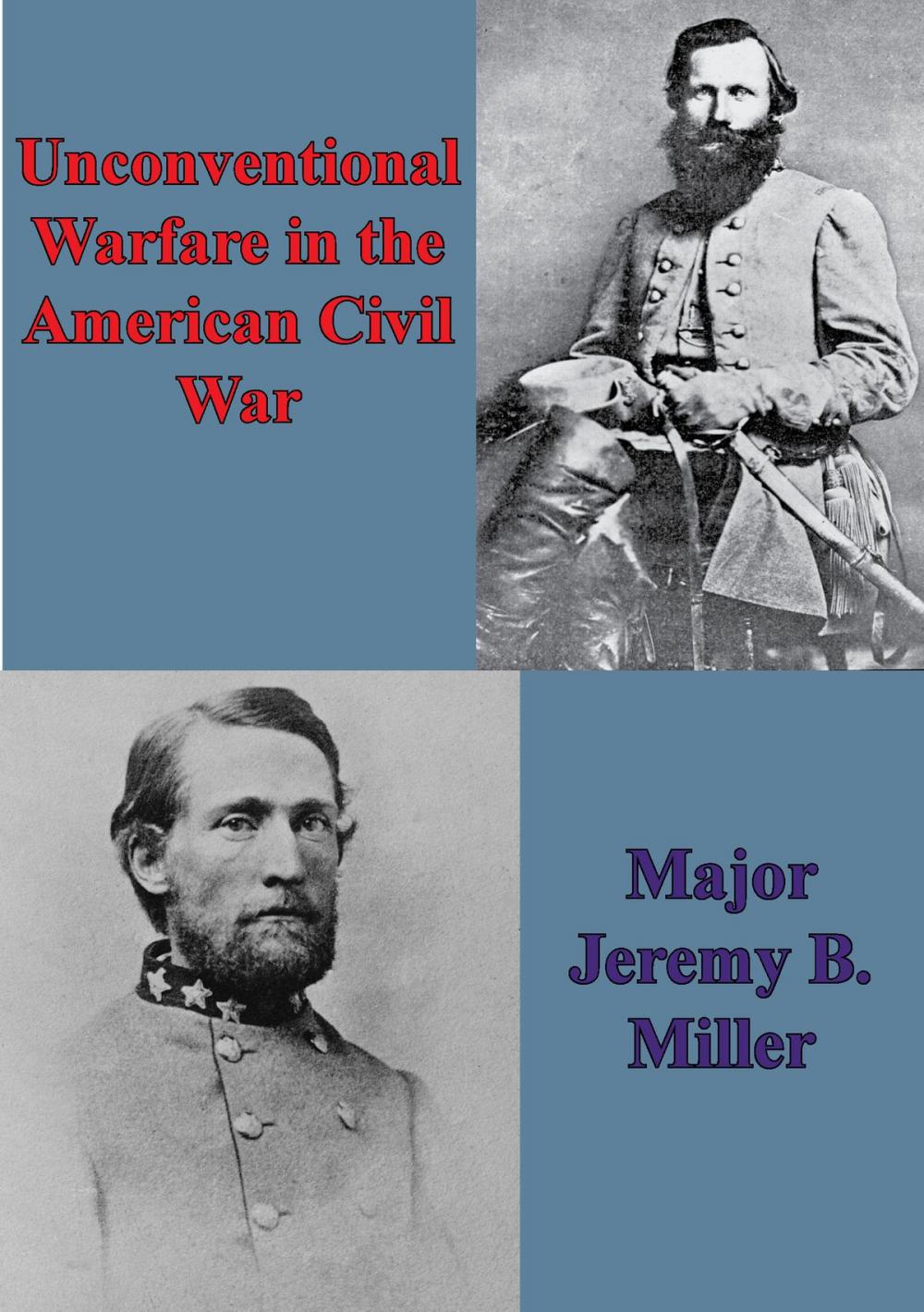 Big bigCover of Unconventional Warfare In The American Civil War