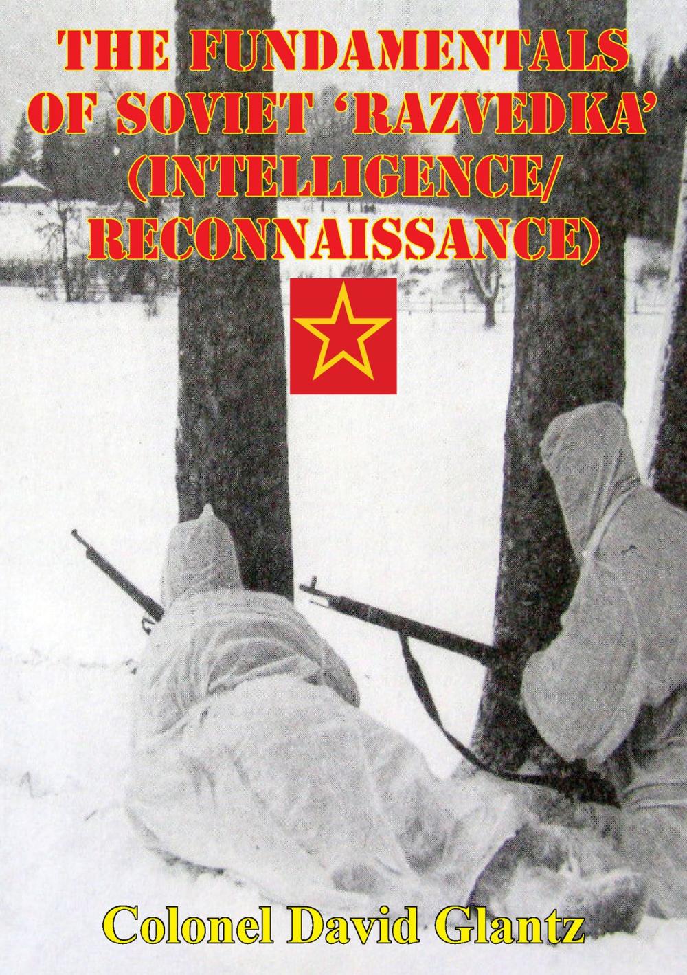 Big bigCover of The Fundamentals Of Soviet 'Razvedka' (Intelligence/Reconnaissance)