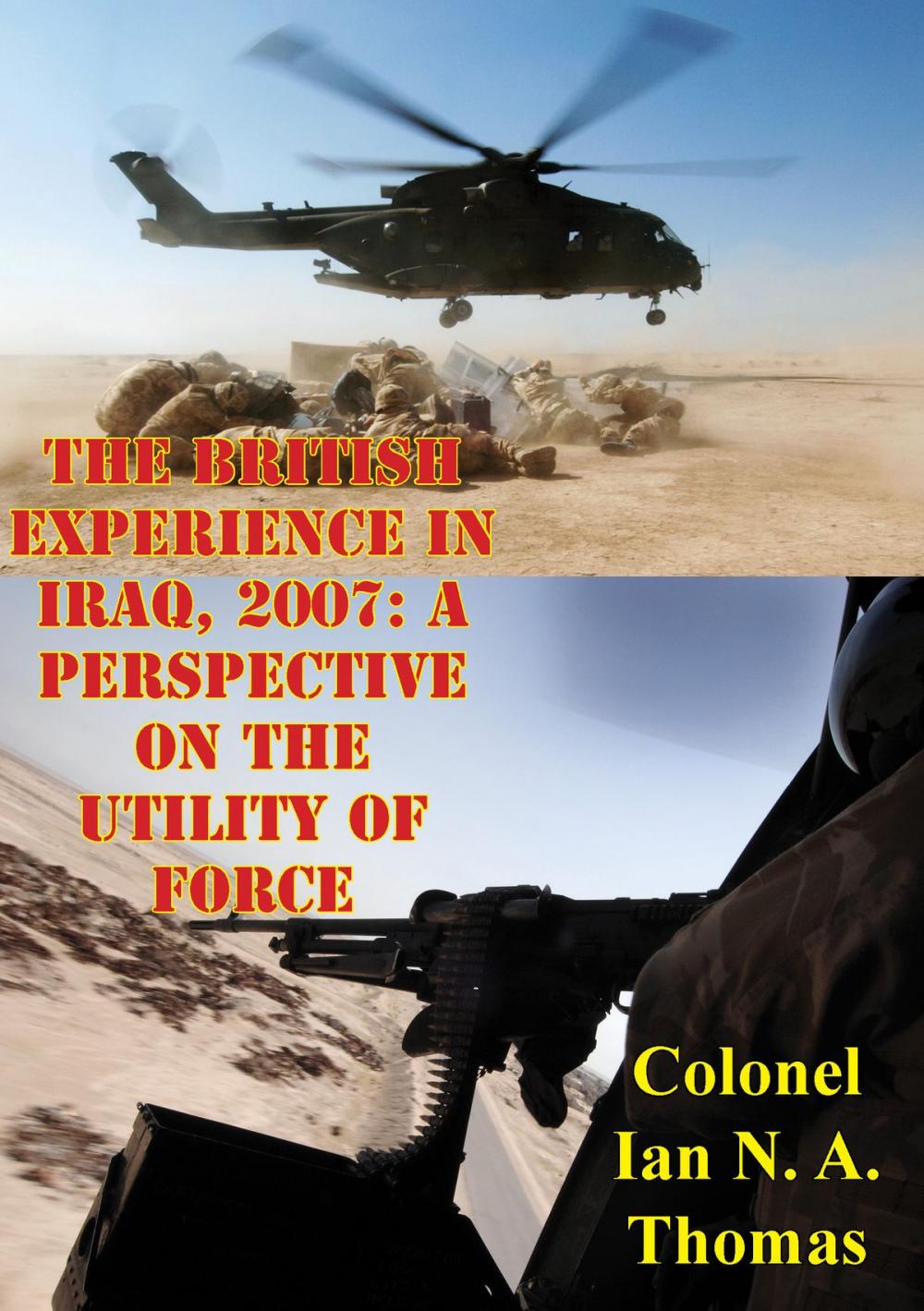 Big bigCover of The British Experience In Iraq, 2007: A Perspective On The Utility Of Force