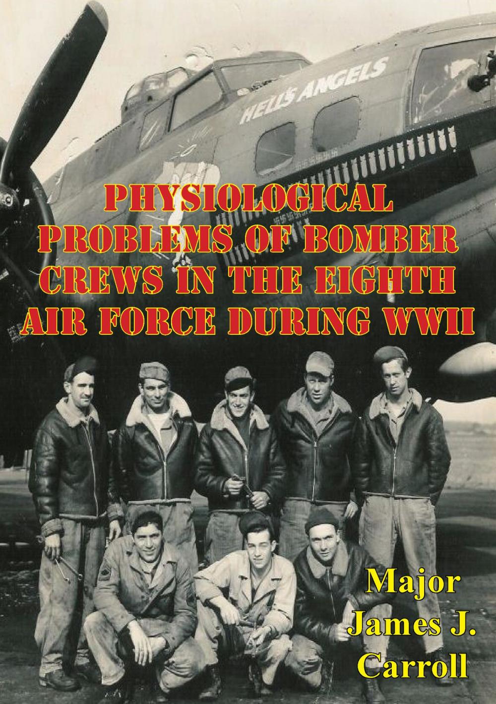 Big bigCover of Physiological Problems Of Bomber Crews In The Eighth Air Force During WWII