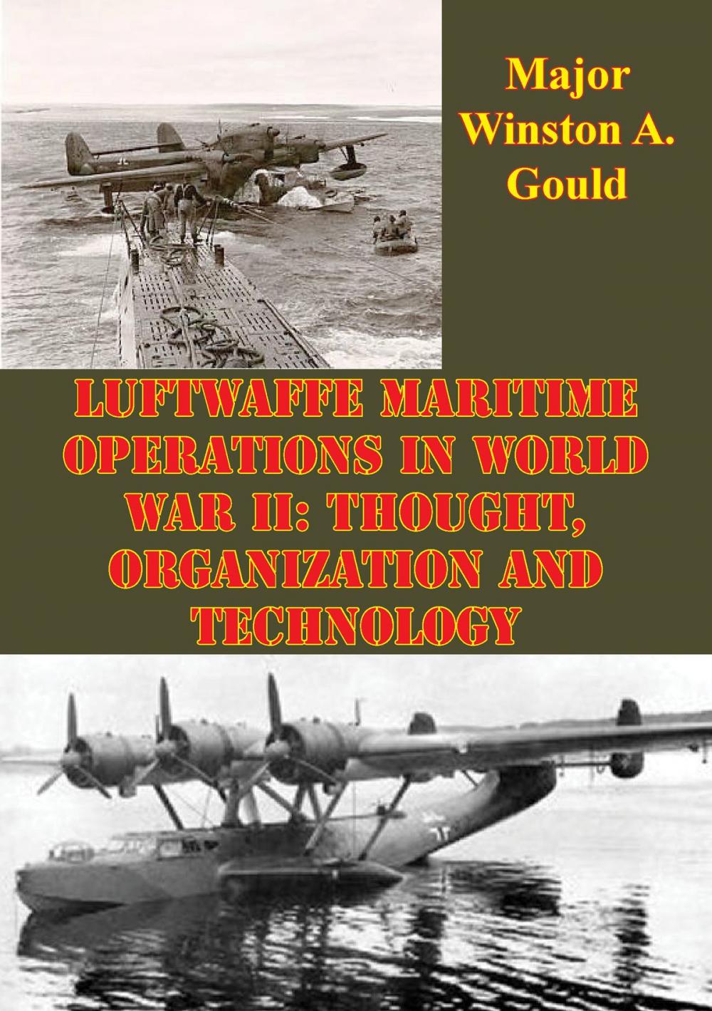 Big bigCover of Luftwaffe Maritime Operations In World War II: Thought, Organization And Technology