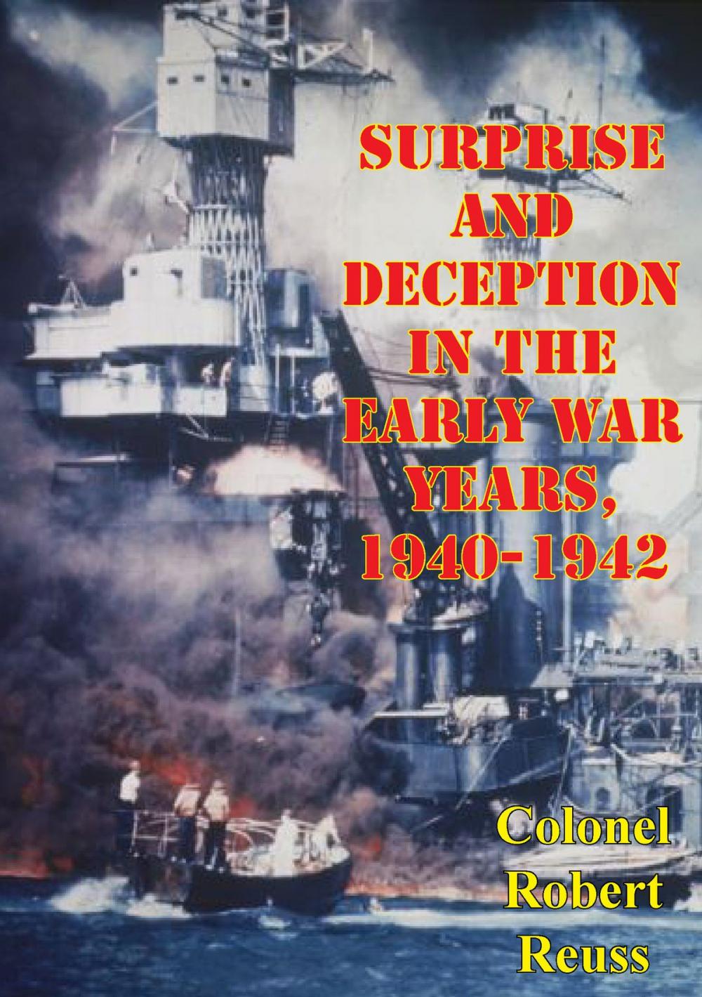 Big bigCover of Surprise And Deception In The Early War Years, 1940-1942