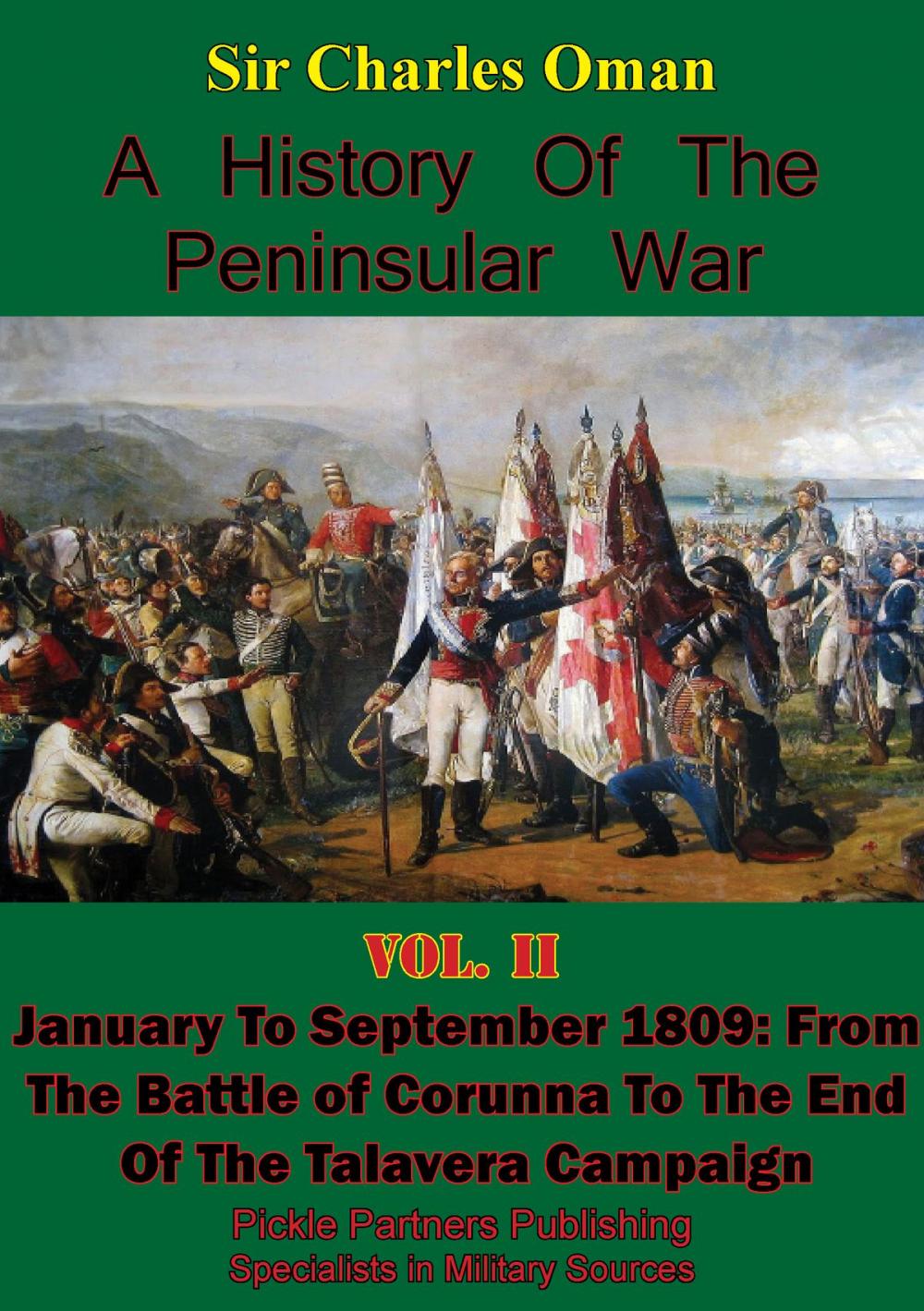 Big bigCover of A History of the Peninsular War, Volume II January to September 1809