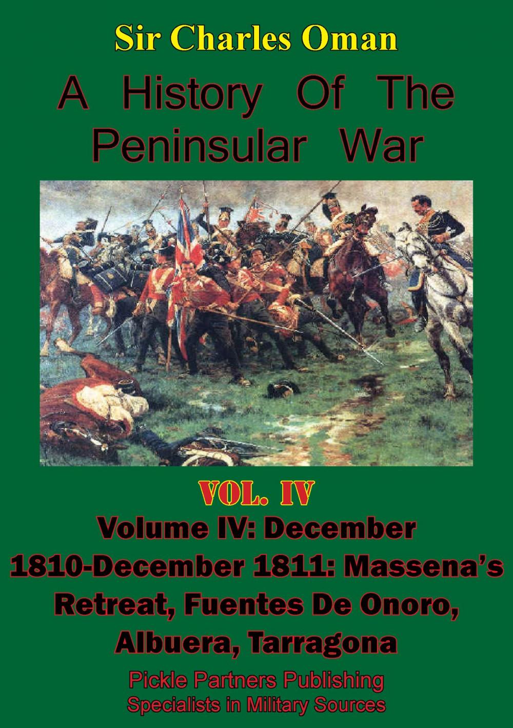 Big bigCover of A History of the Peninsular War, Volume IV December 1810-December 1811