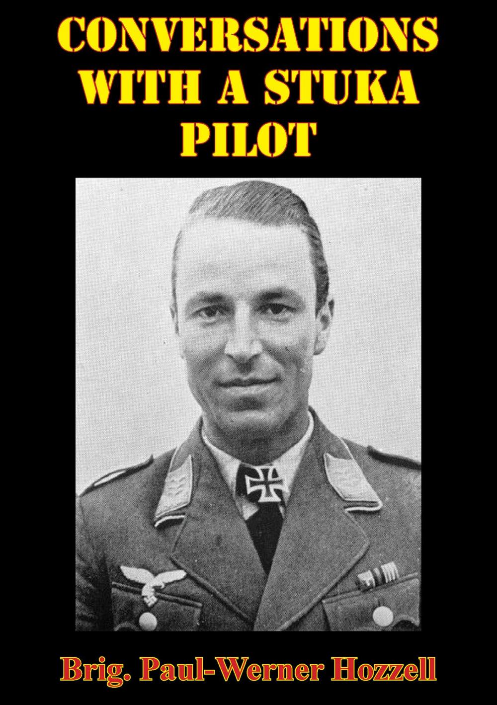 Big bigCover of Conversations With A Stuka Pilot [Illustrated Edition]