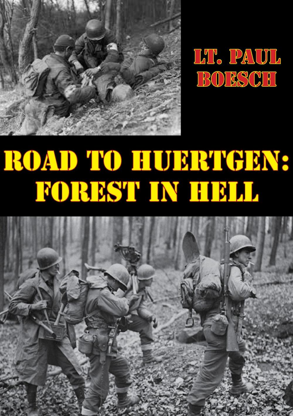 Big bigCover of Road To Huertgen: Forest In Hell [Illustrated Edition]