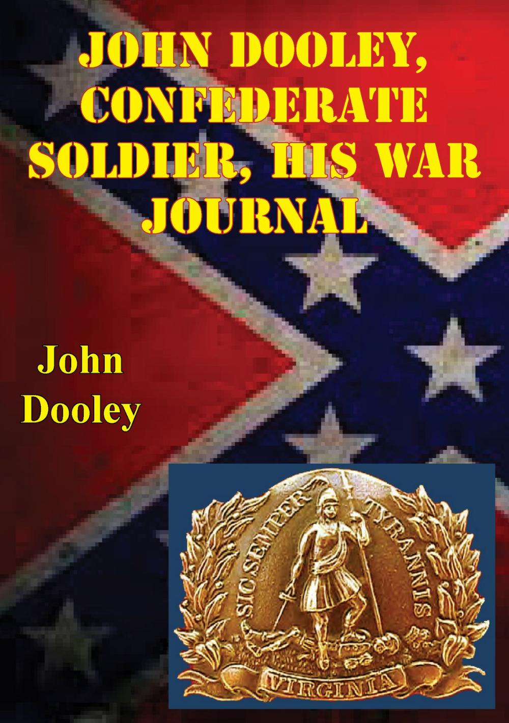 Big bigCover of John Dooley, Confederate Soldier His War Journal