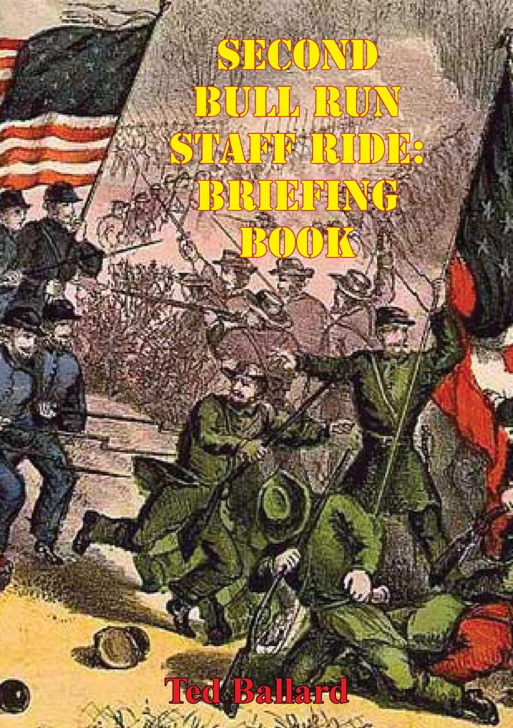 Big bigCover of Second Bull Run Staff Ride: Briefing Book [Illustrated Edition]