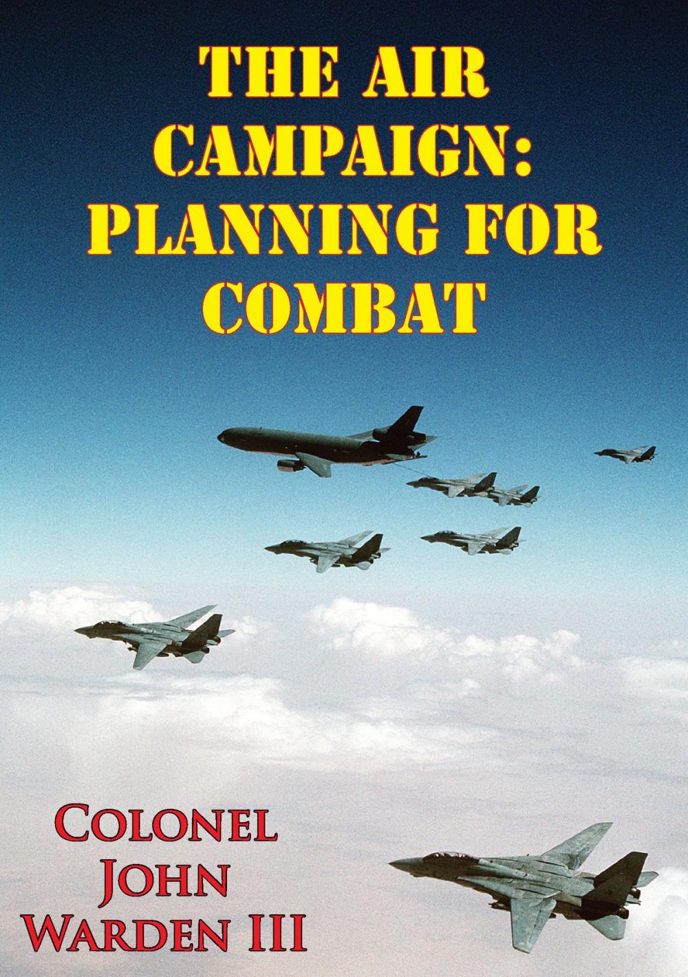 Big bigCover of The Air Campaign: Planning For Combat
