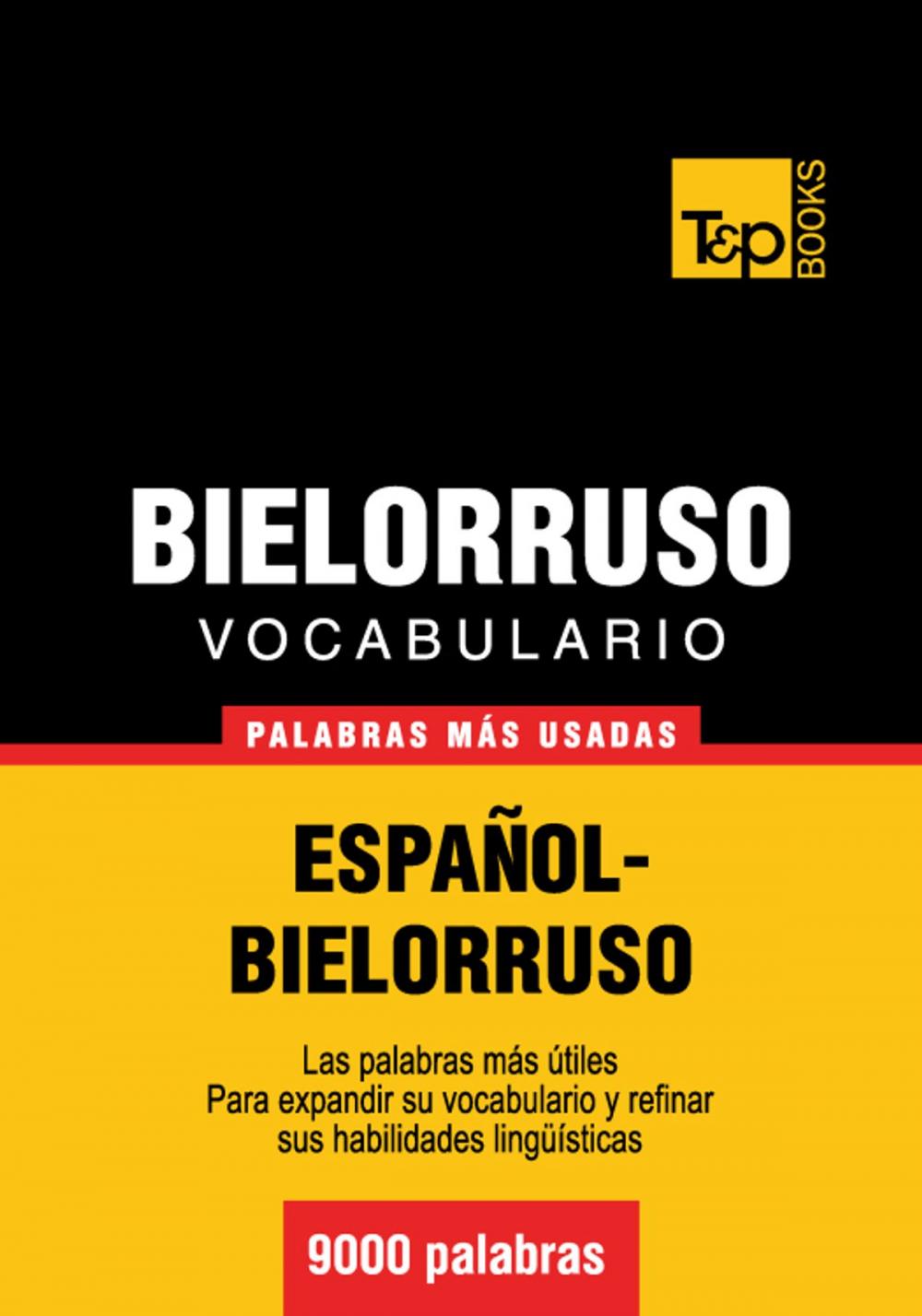 Big bigCover of Vocabulario Español-Bielorruso - 9000 palabras más usadas