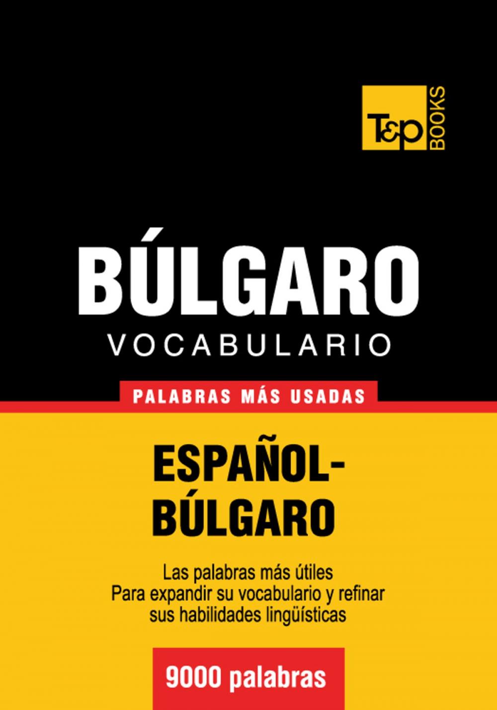 Big bigCover of Vocabulario Español-Búlgaro - 9000 palabras más usadas