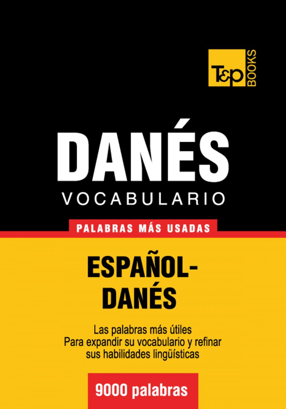 Big bigCover of Vocabulario Español-Danés - 9000 palabras más usadas