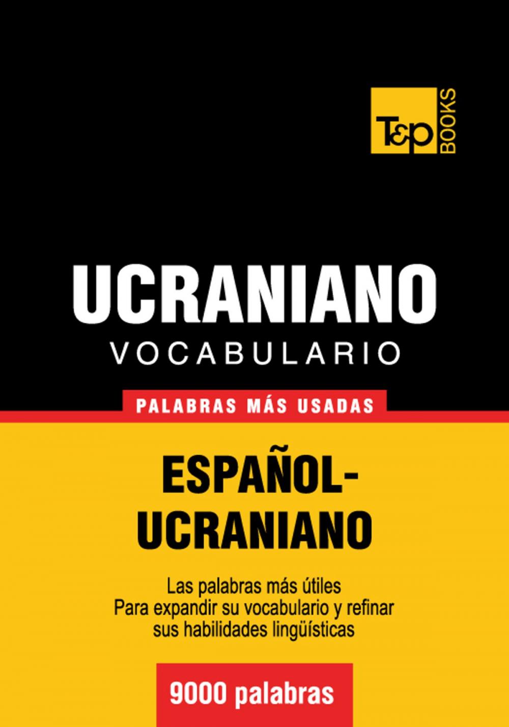 Big bigCover of Vocabulario Español-Ucraniano - 9000 palabras más usadas