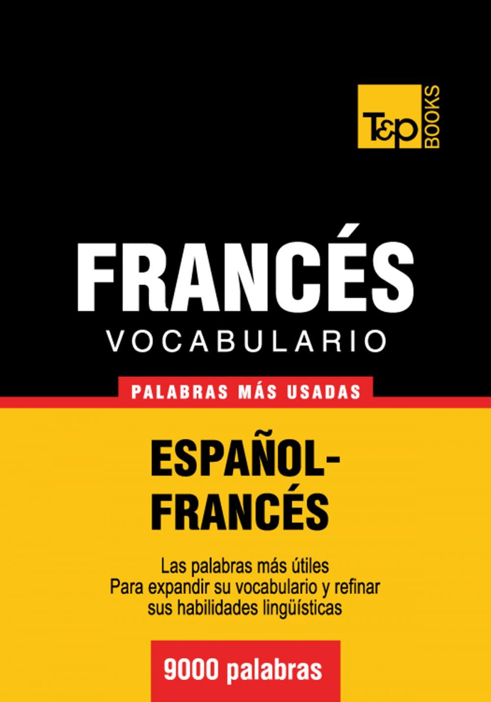 Big bigCover of Vocabulario Español-Francés - 9000 palabras más usadas