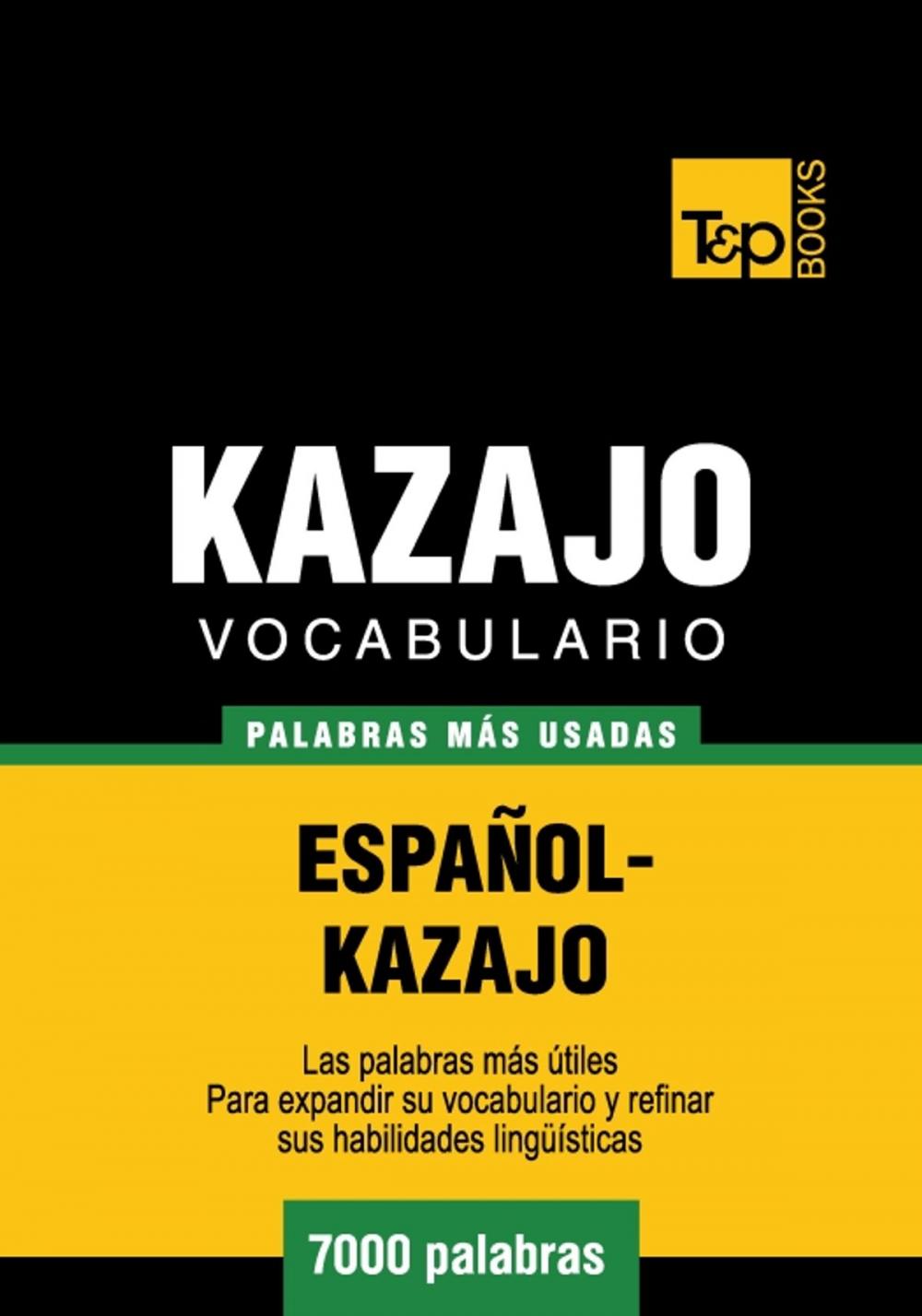 Big bigCover of Vocabulario Español-Kazajo - 7000 palabras más usadas