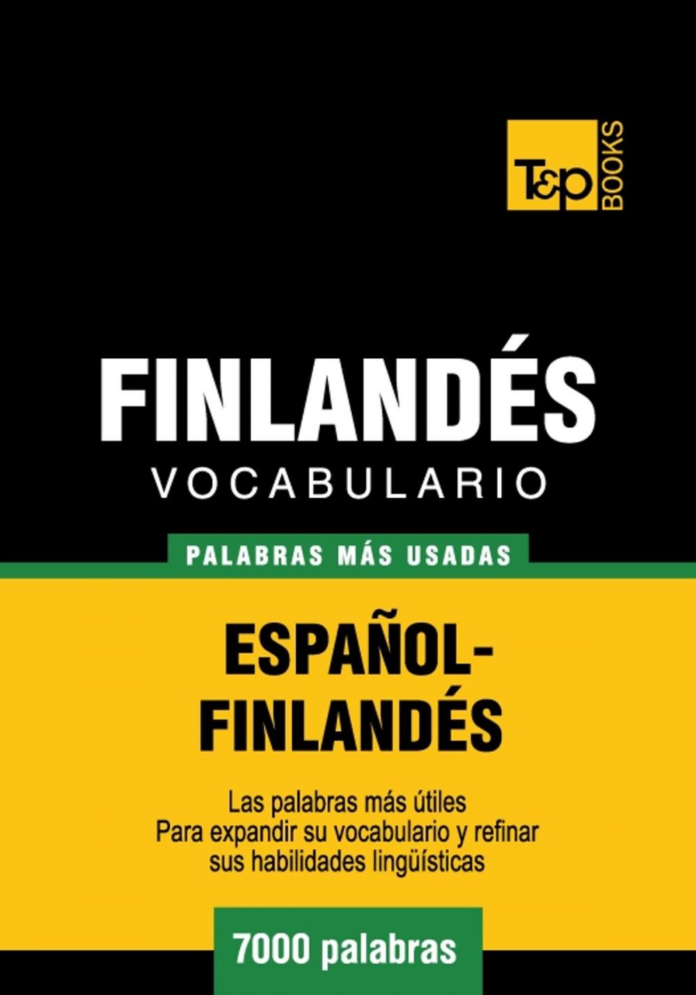 Big bigCover of Vocabulario Español-Finlandés - 7000 palabras más usadas