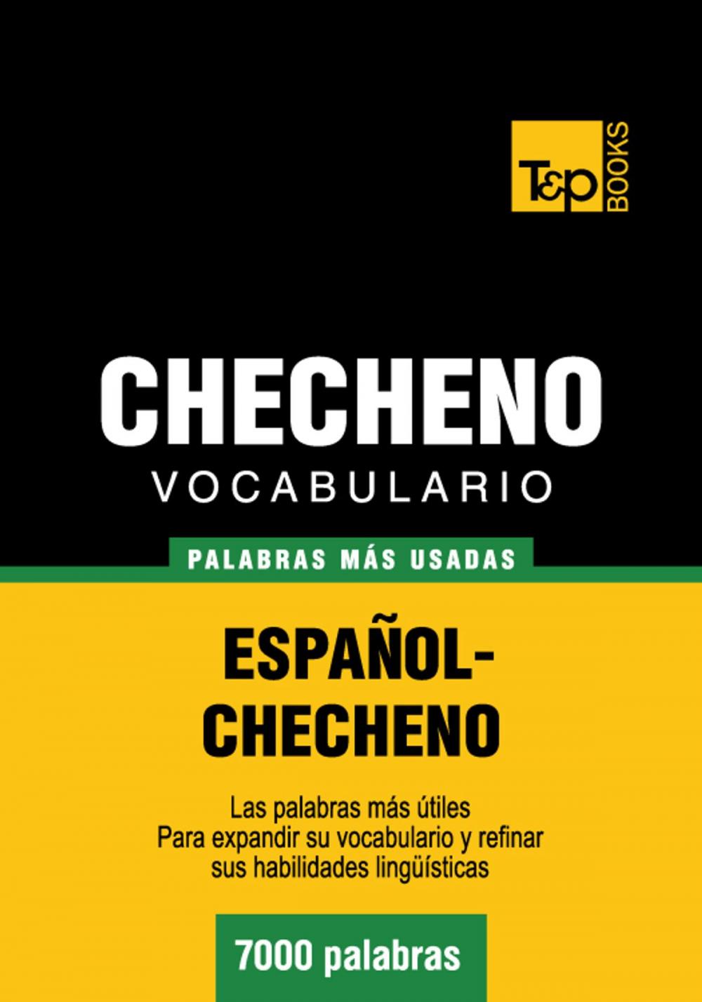 Big bigCover of Vocabulario Español-Checheno - 7000 palabras más usadas