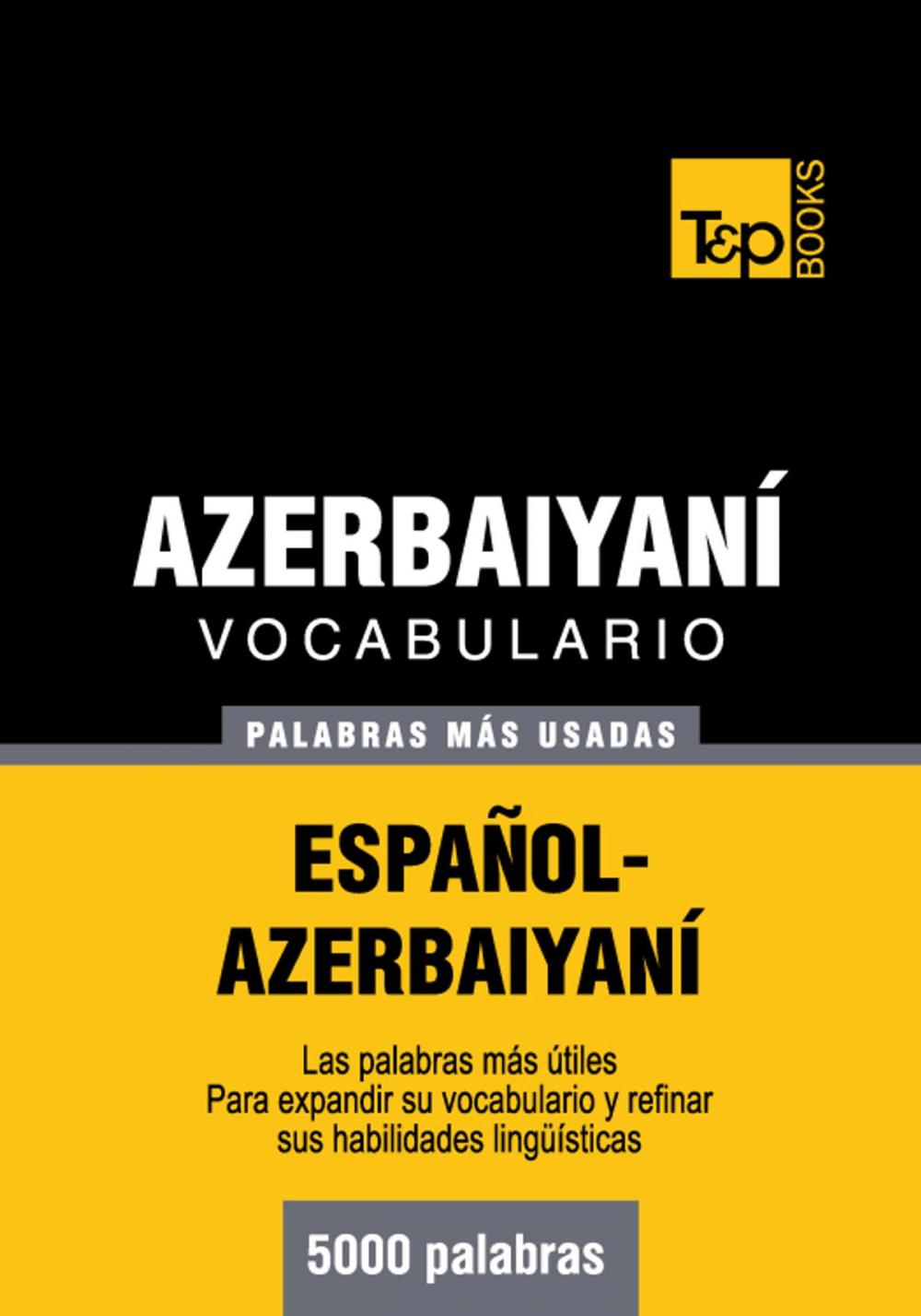 Big bigCover of Vocabulario Español-Azerbaiyaní - 5000 palabras más usadas