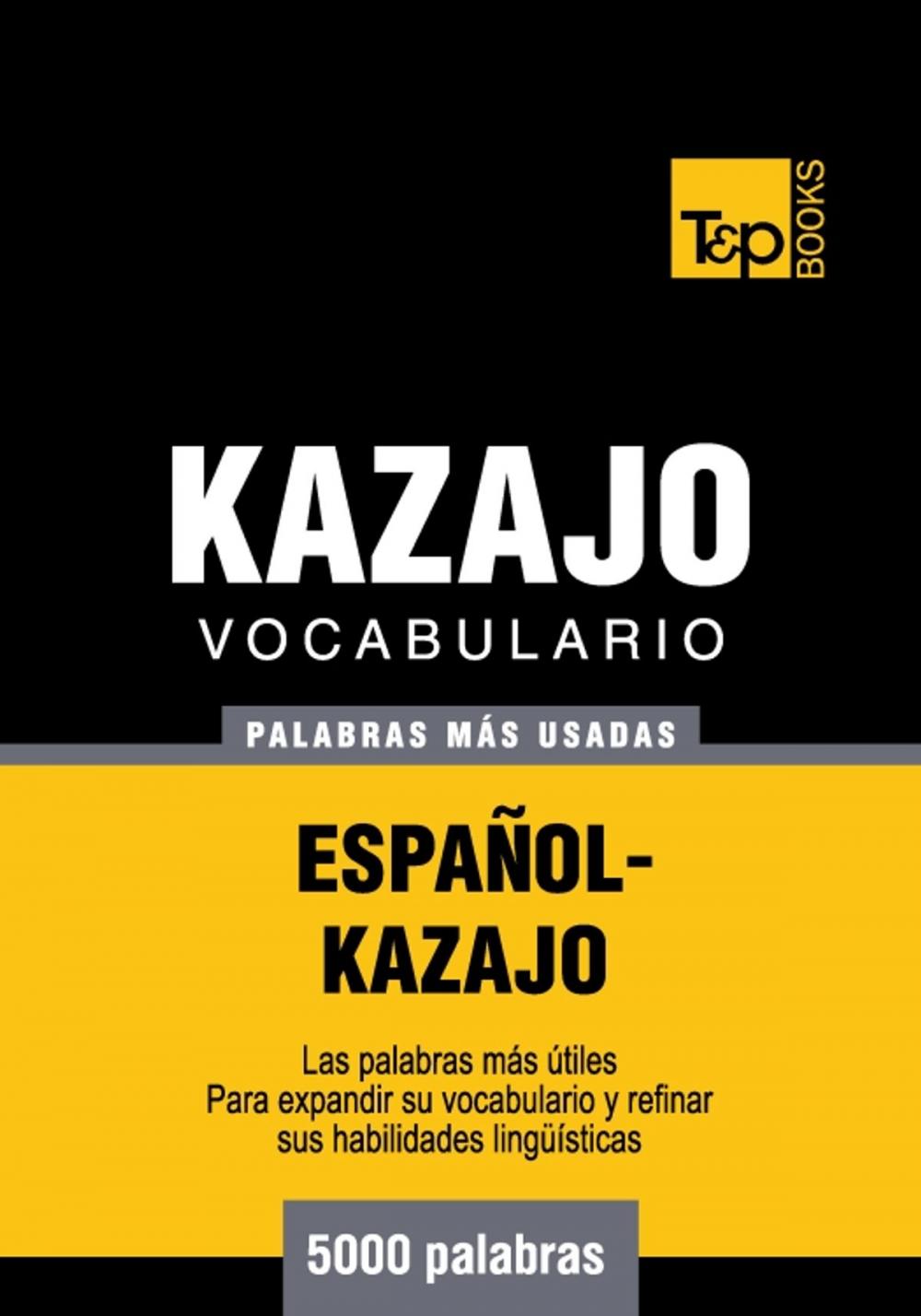 Big bigCover of Vocabulario Español-Kazajo - 5000 palabras más usadas
