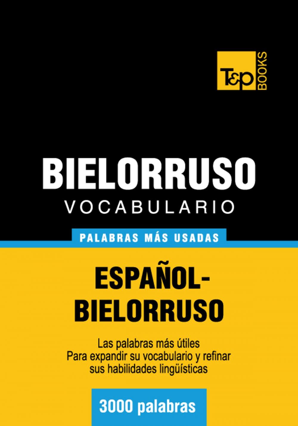 Big bigCover of Vocabulario Español-Bielorruso - 3000 palabras más usadas