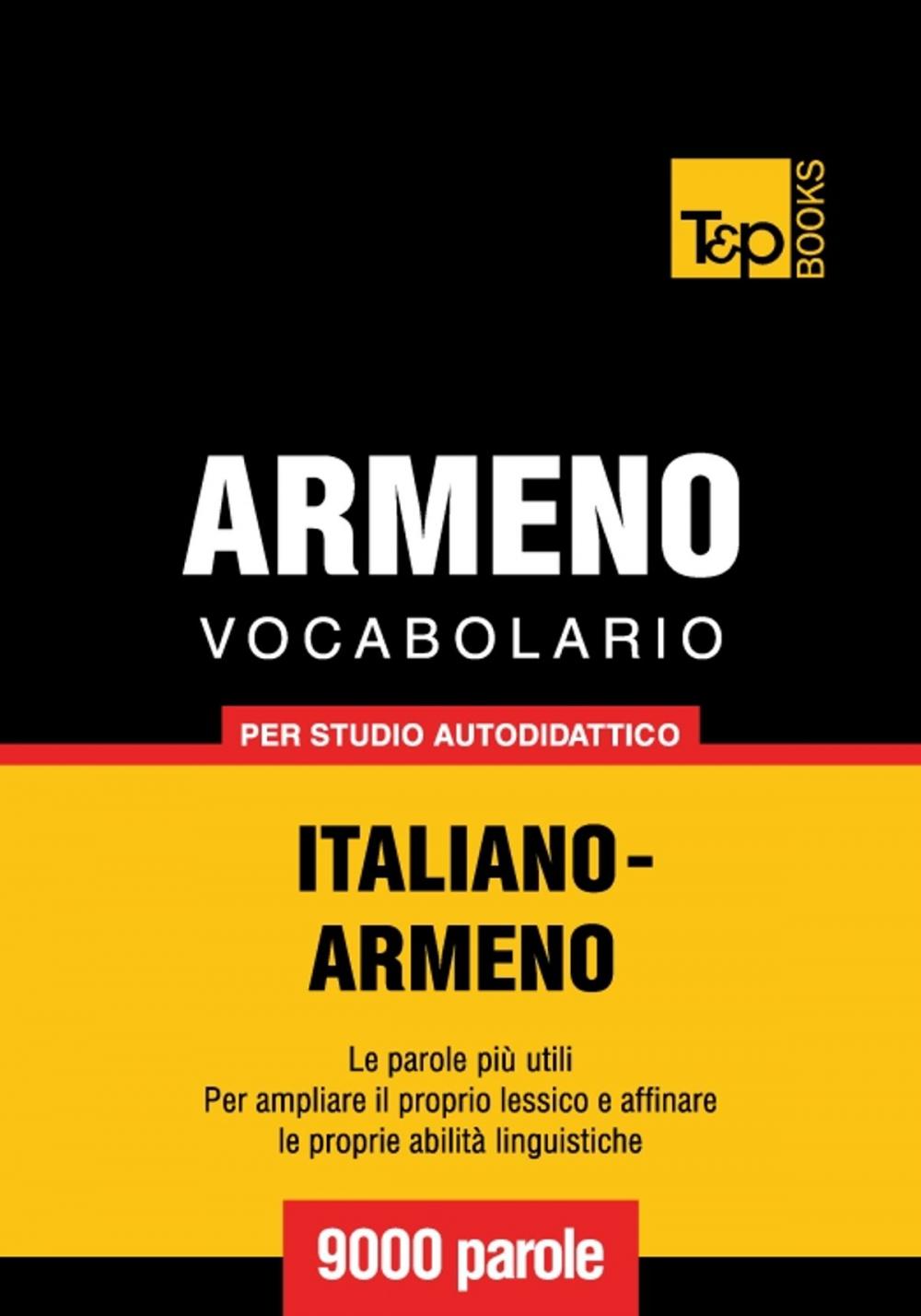 Big bigCover of Vocabolario Italiano-Armeno per studio autodidattico - 9000 parole