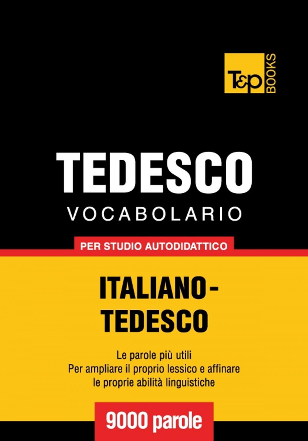 Big bigCover of Vocabolario Italiano-Tedesco per studio autodidattico - 9000 parole