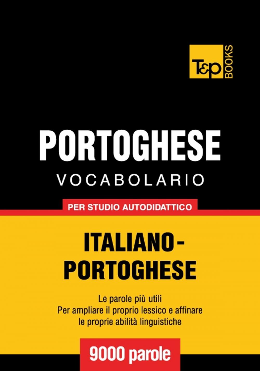 Big bigCover of Vocabolario Italiano-Portoghese per studio autodidattico - 9000 parole