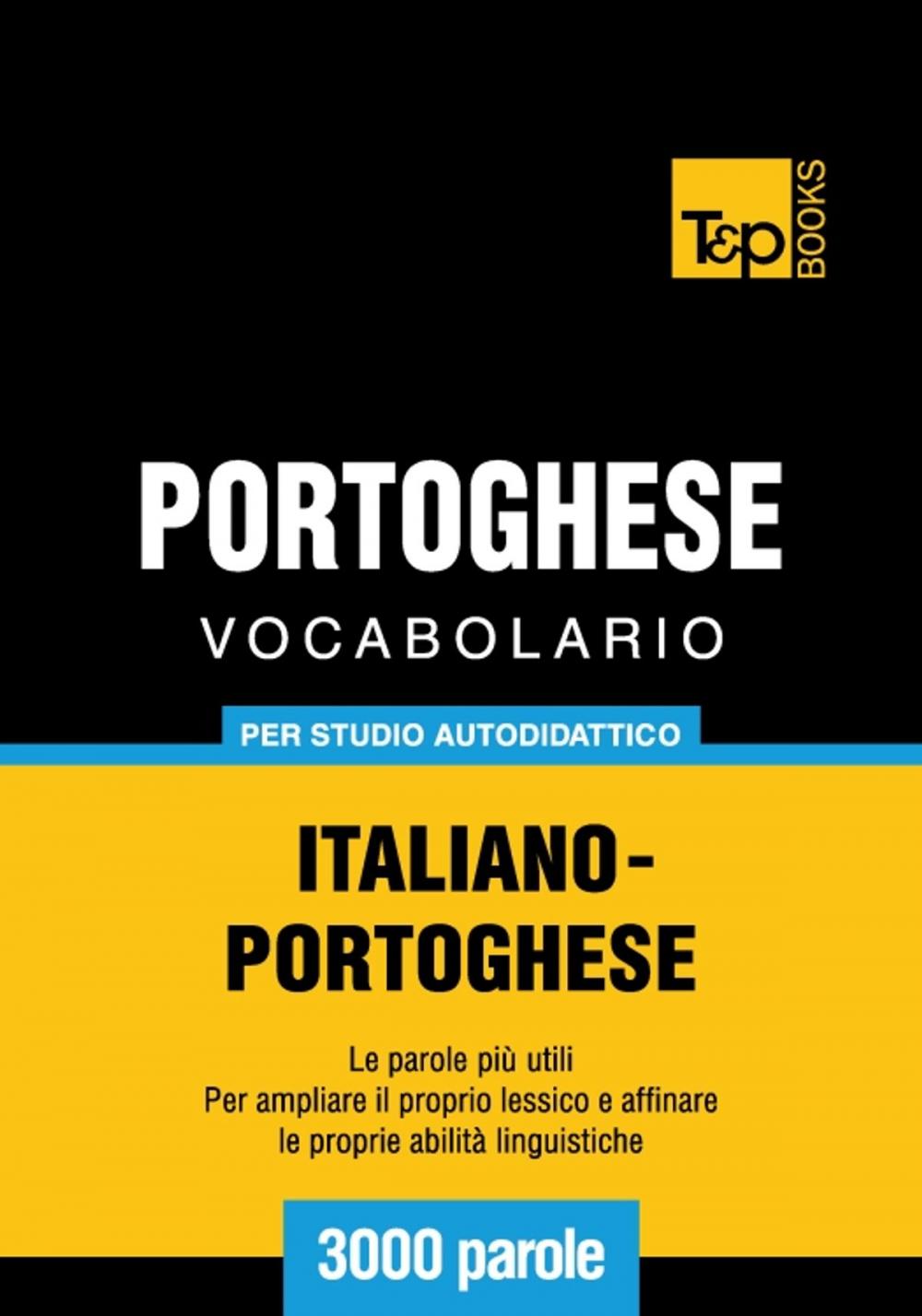 Big bigCover of Vocabolario Italiano-Portoghese per studio autodidattico - 3000 parole