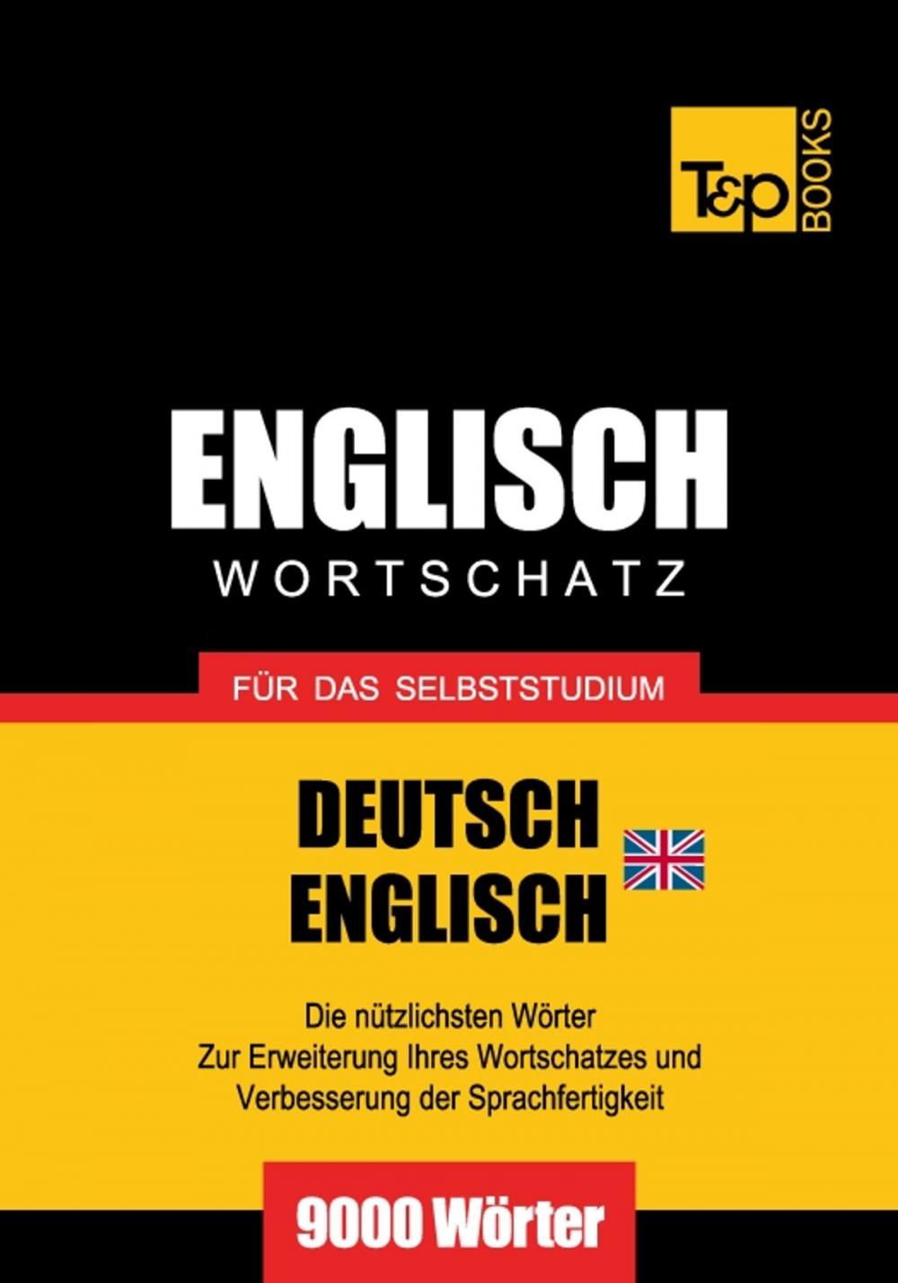 Big bigCover of Deutsch-Englischer (BR) Wortschatz für das Selbststudium - 9000 Wörter