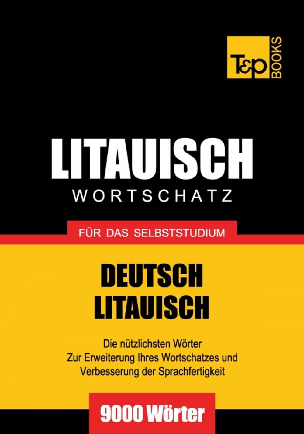 Big bigCover of Deutsch-Litauischer Wortschatz für das Selbststudium - 9000 Wörter