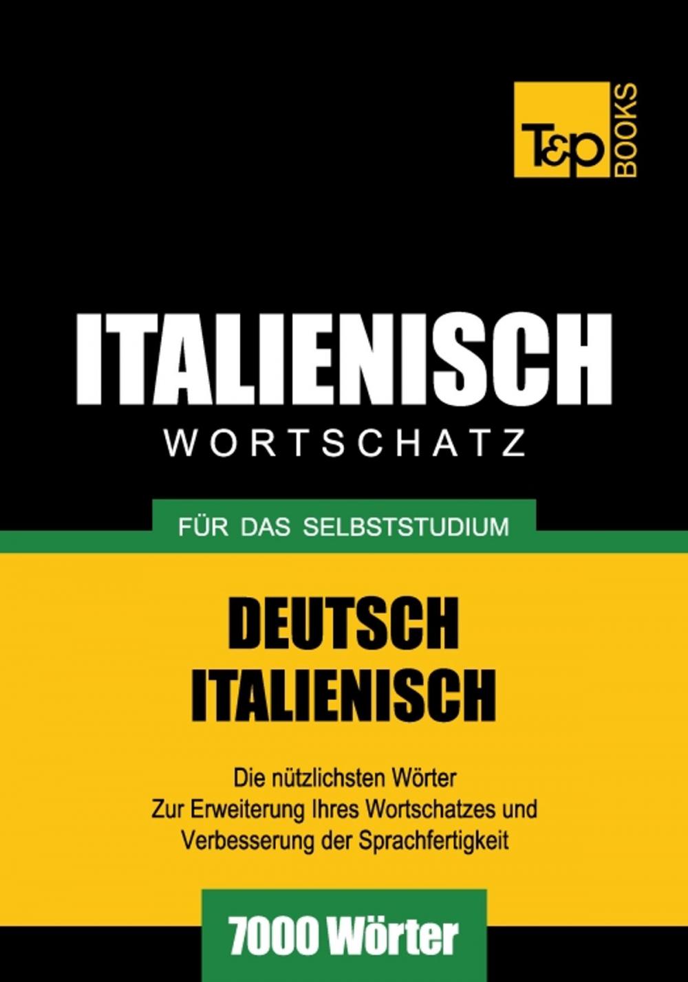 Big bigCover of Deutsch-Italienischer Wortschatz für das Selbststudium - 7000 Wörter