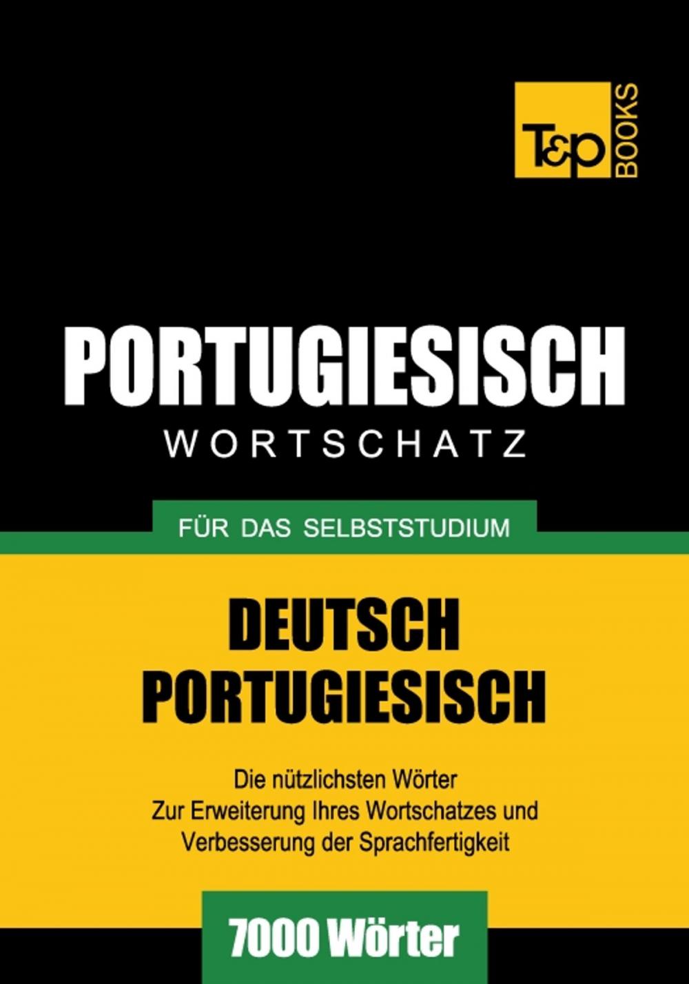 Big bigCover of Deutsch-Portugiesischer Wortschatz für das Selbststudium - 7000 Wörter