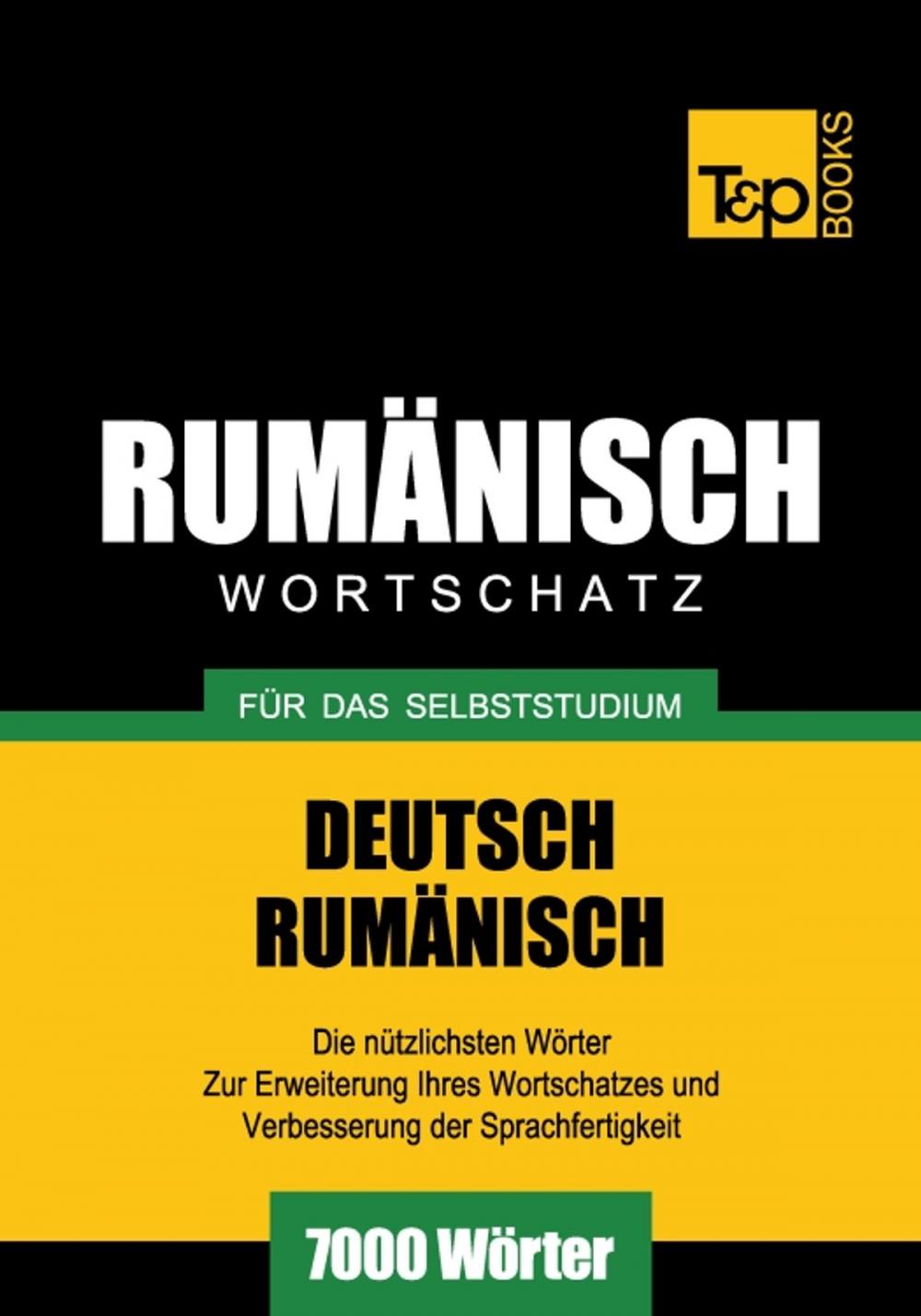 Big bigCover of Deutsch-Rumänischer Wortschatz für das Selbststudium - 7000 Wörter