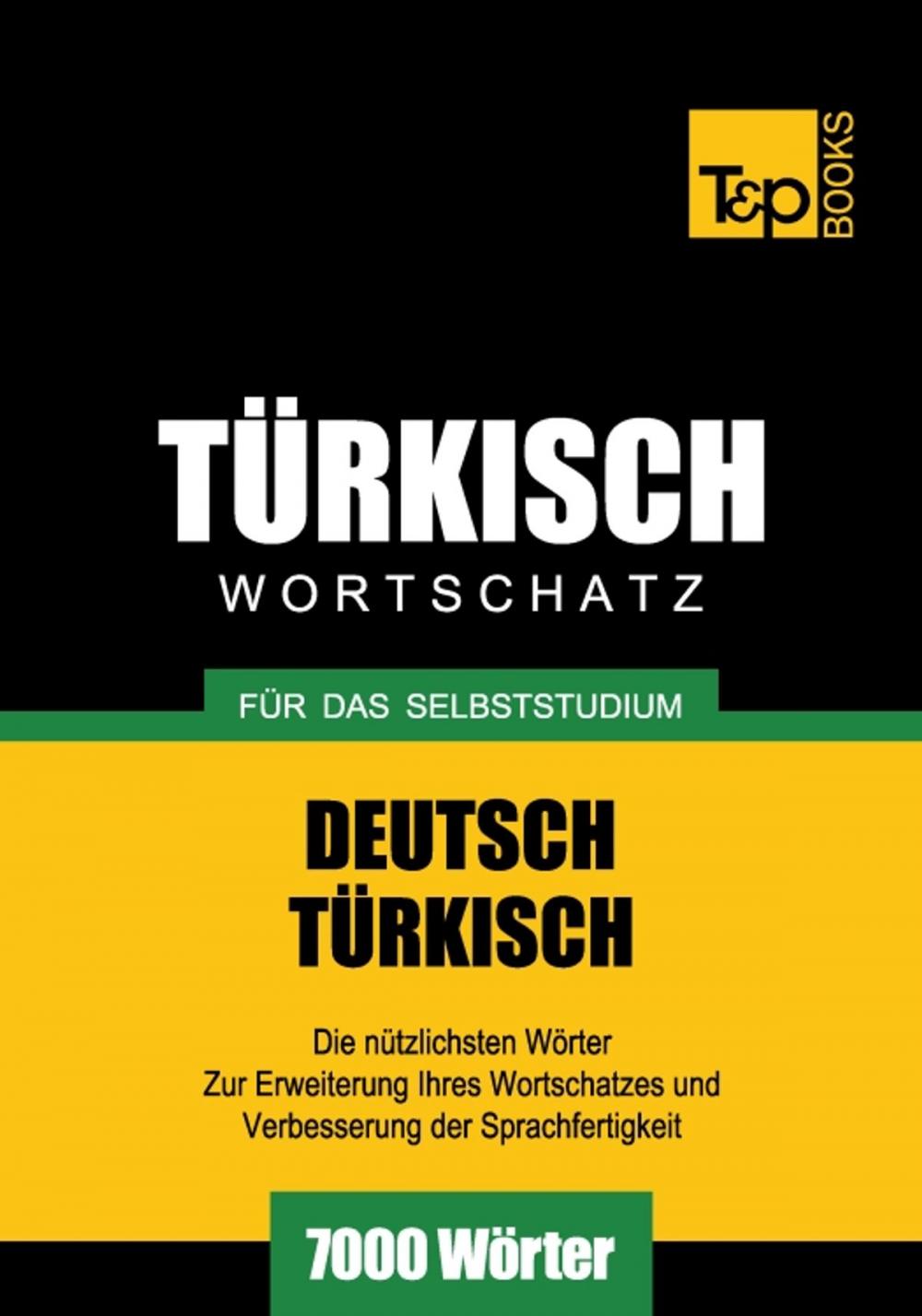 Big bigCover of Deutsch-Türkischer Wortschatz für das Selbststudium - 7000 Wörter