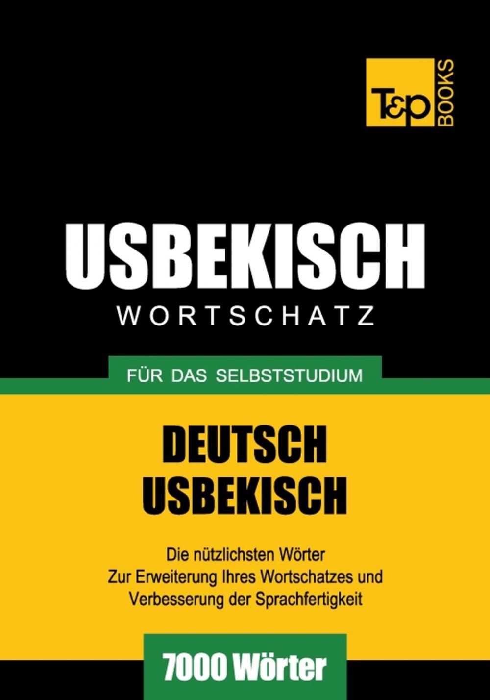 Big bigCover of Deutsch-Usbekischer Wortschatz für das Selbststudium - 7000 Wörter