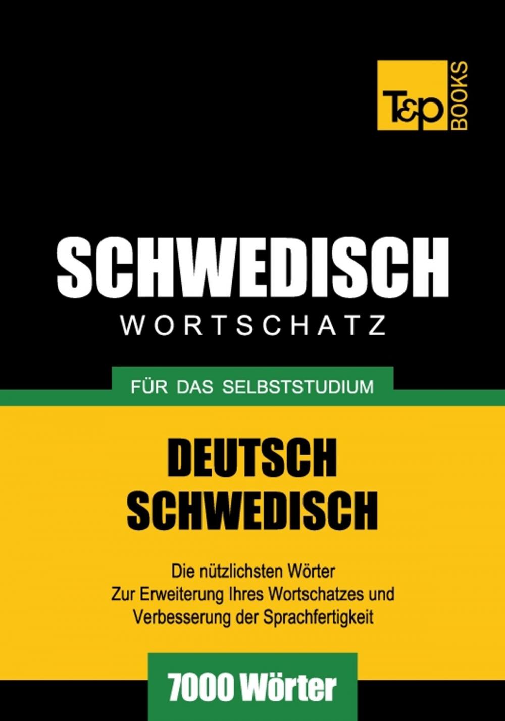 Big bigCover of Deutsch-Schwedischer Wortschatz für das Selbststudium - 7000 Wörter