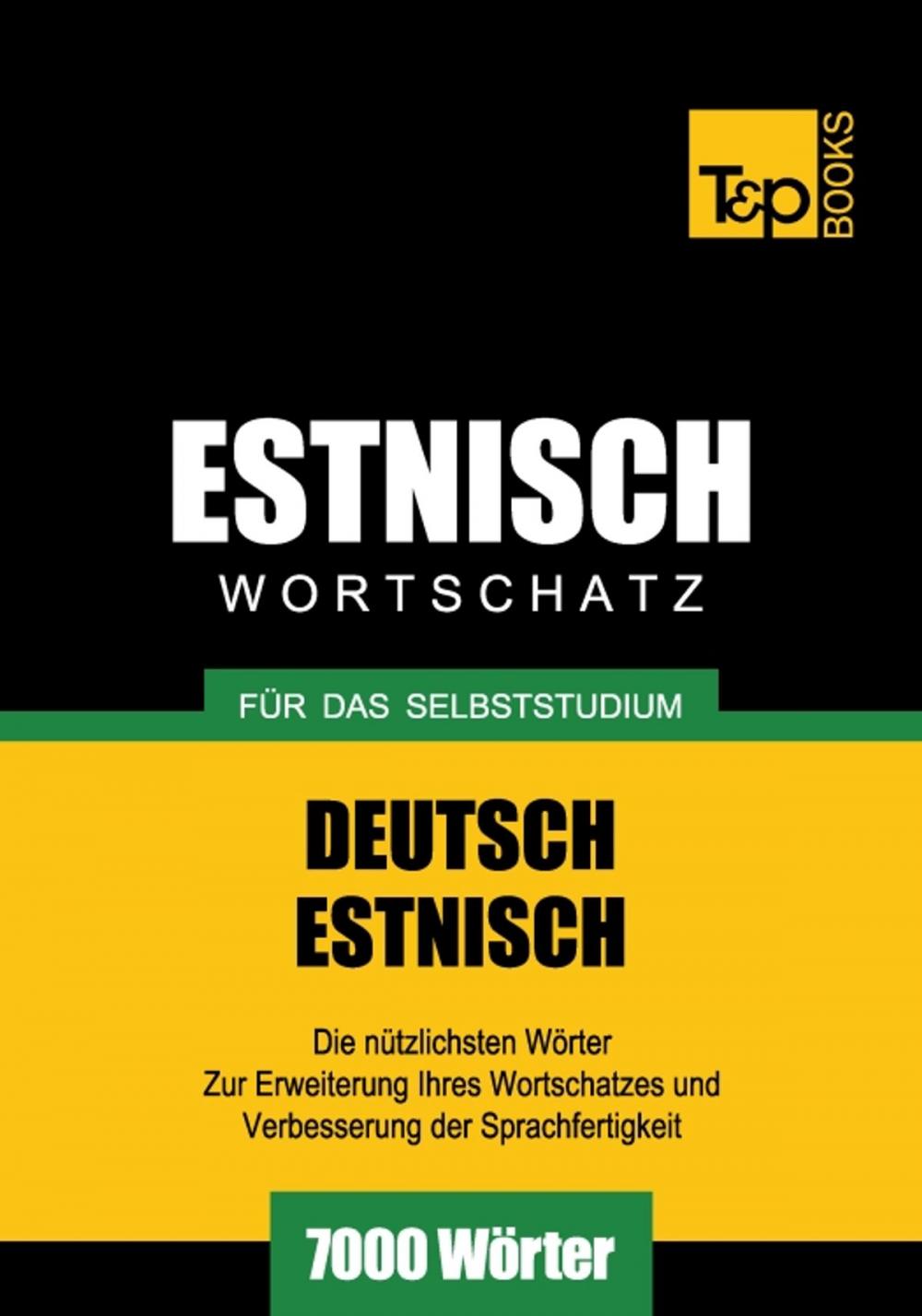 Big bigCover of Deutsch-Estnischer Wortschatz für das Selbststudium - 7000 Wörter