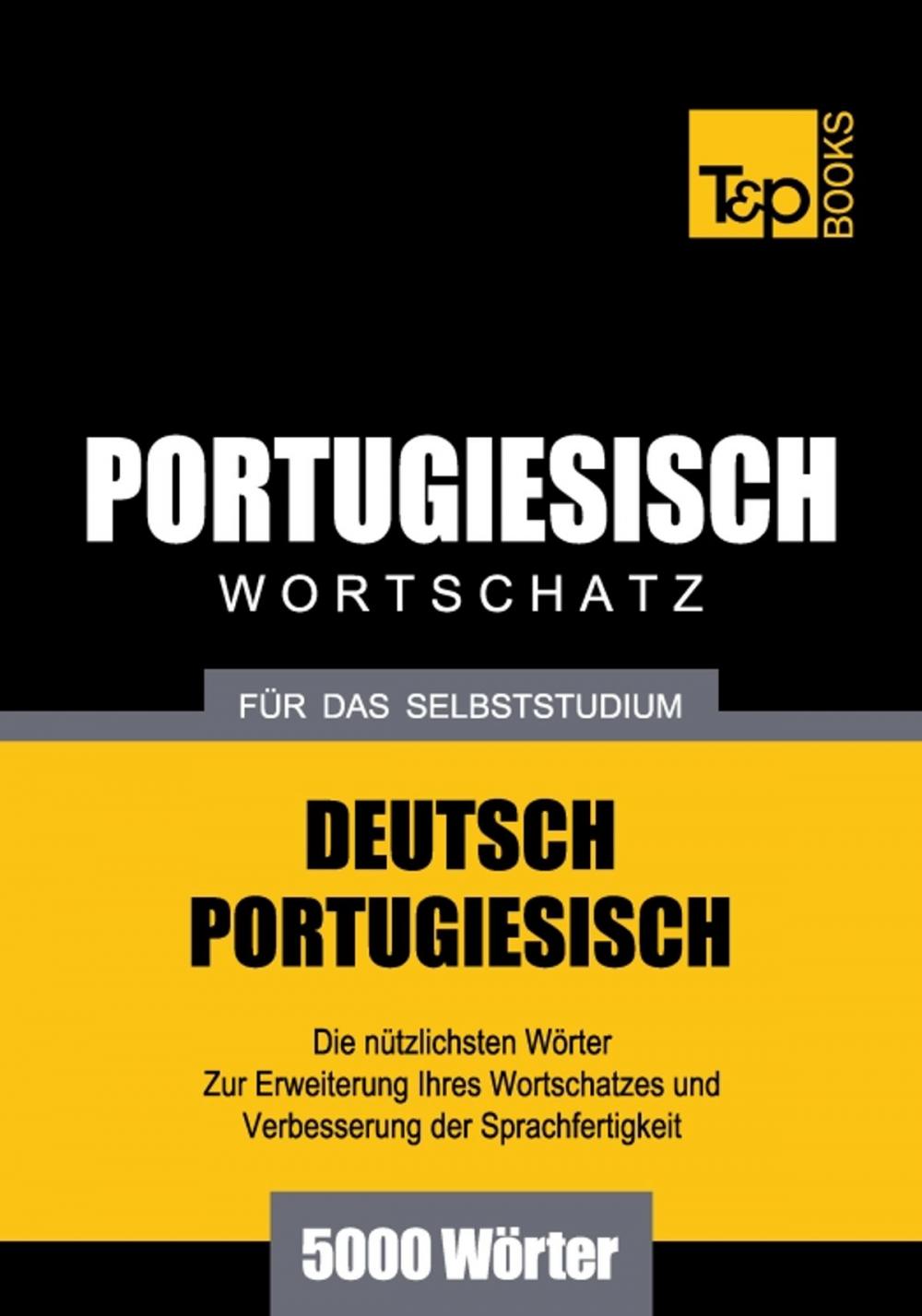 Big bigCover of Deutsch-Portugiesischer Wortschatz für das Selbststudium - 5000 Wörter