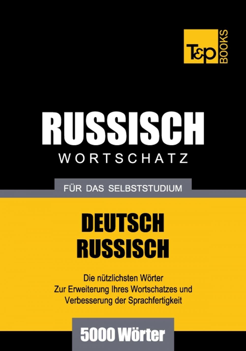 Big bigCover of Deutsch-Russischer Wortschatz für das Selbststudium - 5000 Wörter