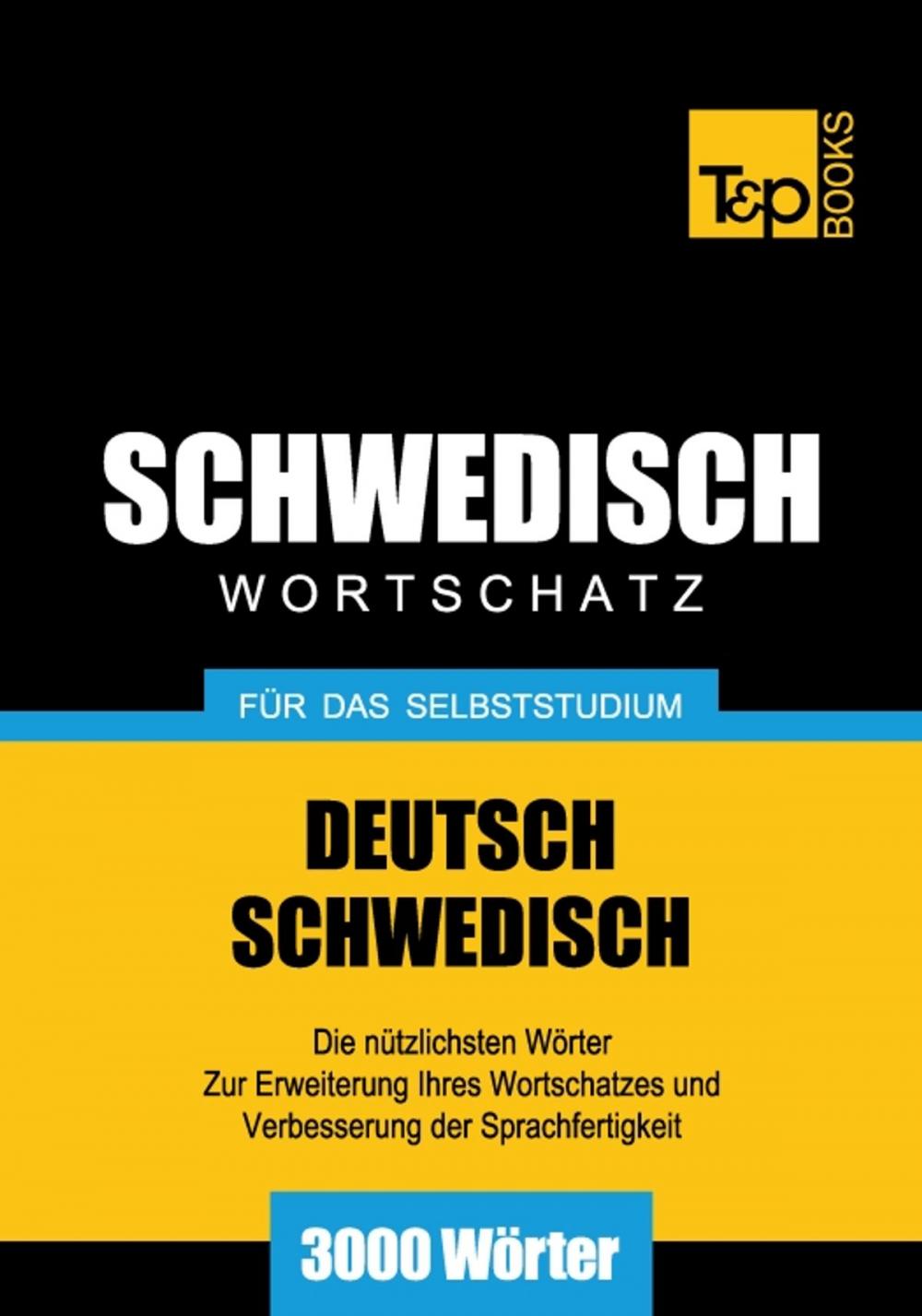 Big bigCover of Deutsch-Schwedischer Wortschatz für das Selbststudium - 3000 Wörter