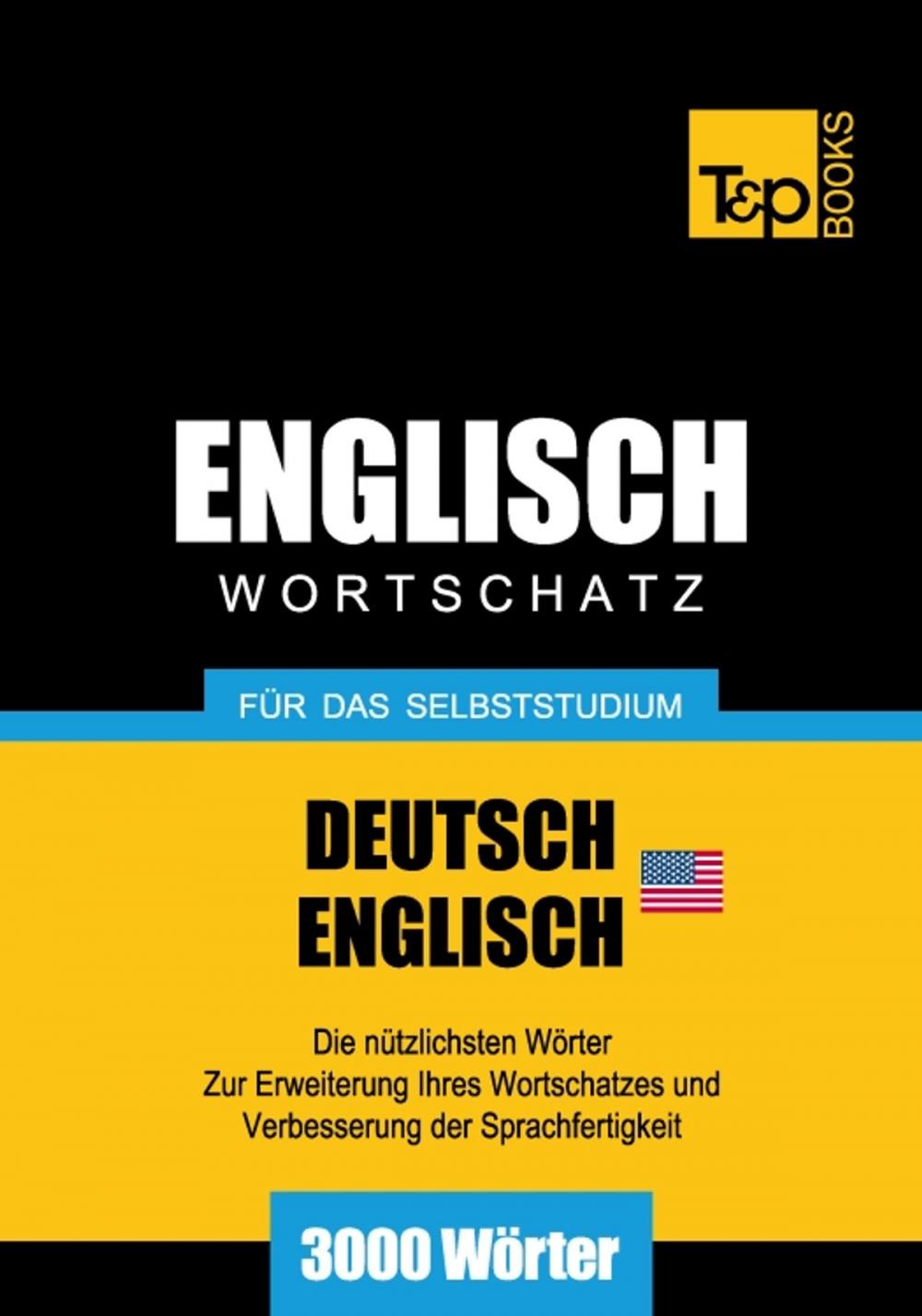 Big bigCover of Deutsch-Englischer (US) Wortschatz für das Selbststudium - 3000 Wörter