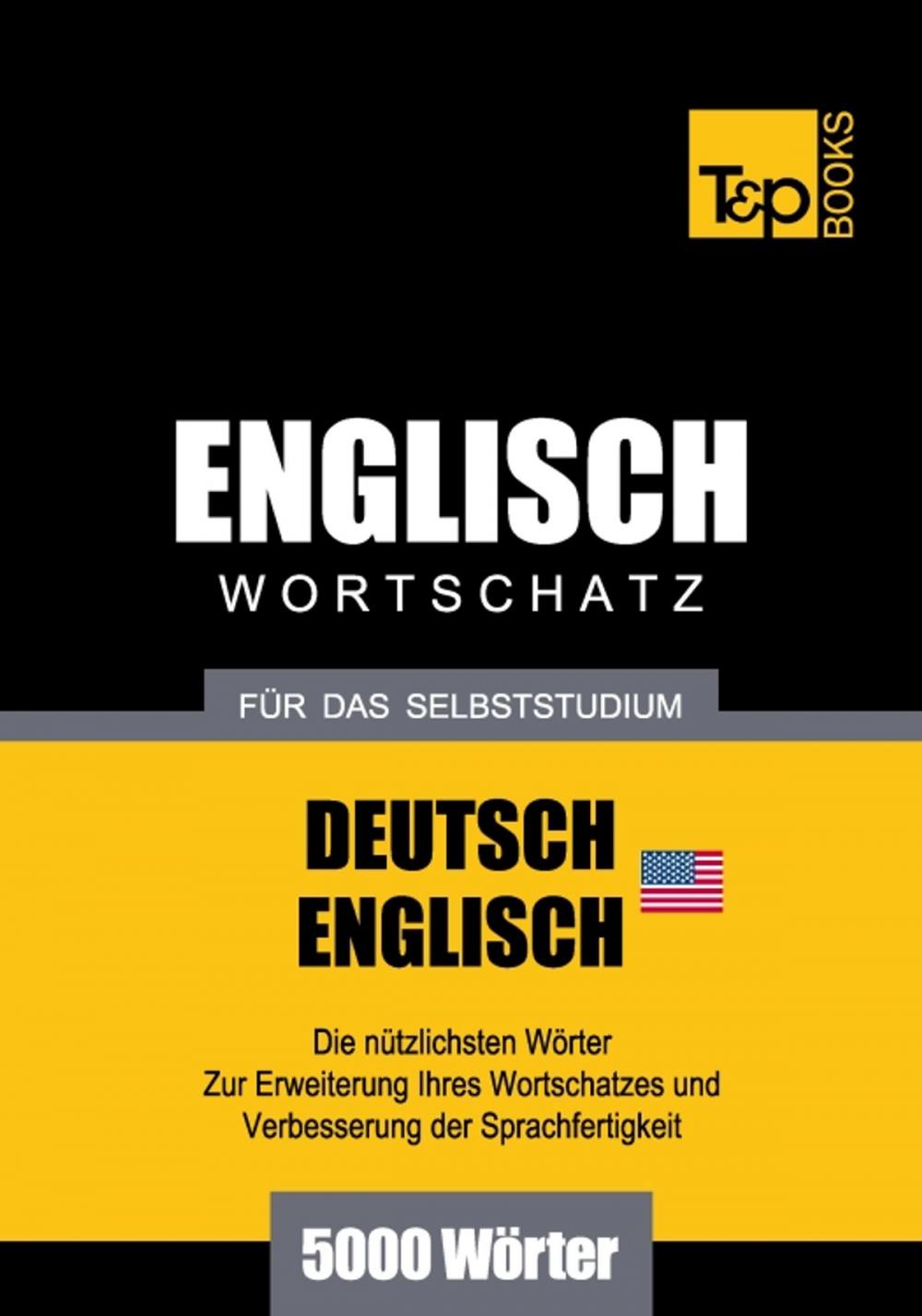 Big bigCover of Deutsch-Englischer (US) Wortschatz für das Selbststudium - 5000 Wörter