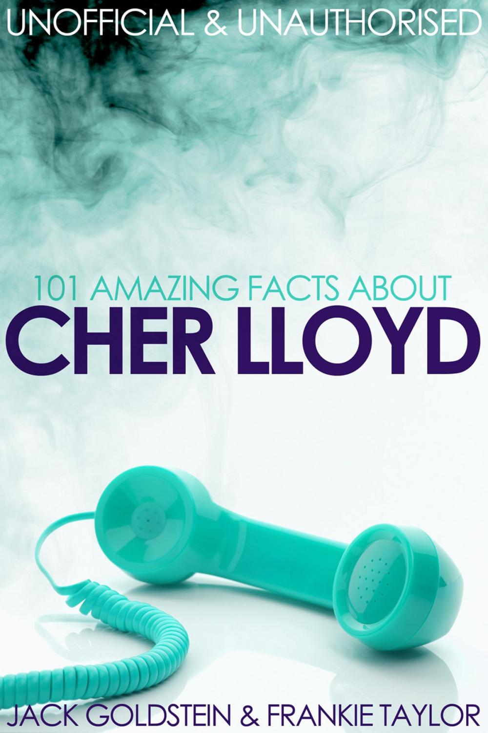 Big bigCover of 101 Amazing Facts about Cher Lloyd