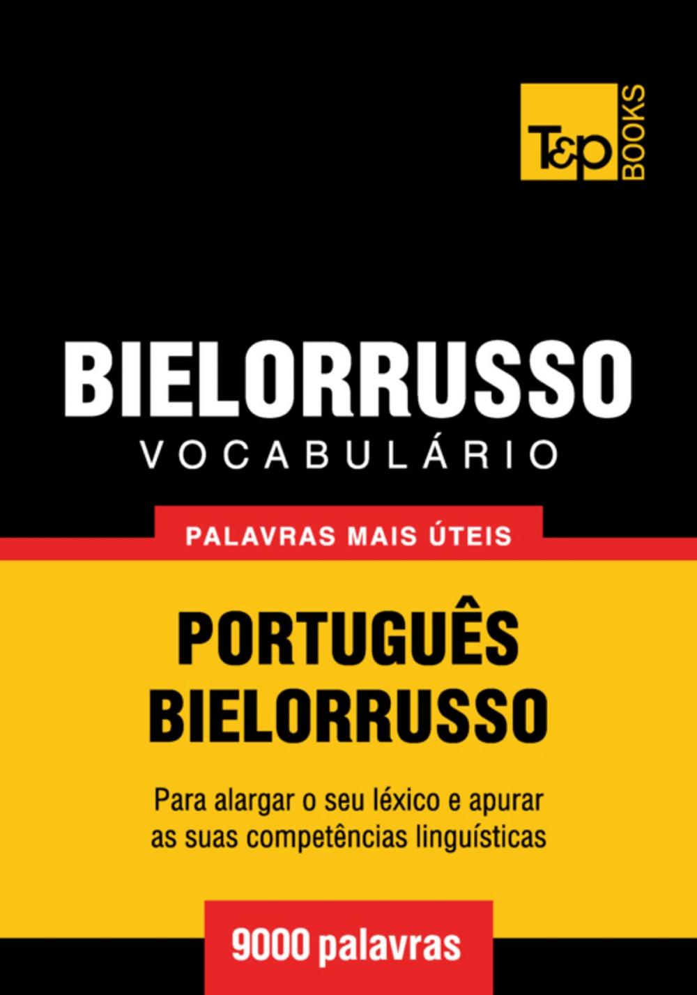 Big bigCover of Vocabulário Português-Bielorrusso - 9000 palavras mais úteis