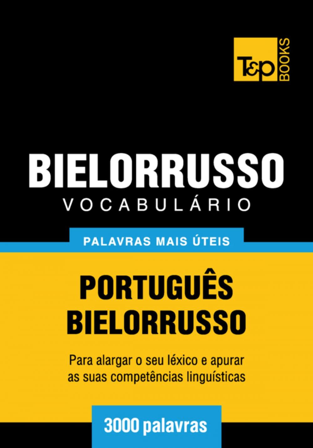 Big bigCover of Vocabulário Português-Bielorrusso - 3000 palavras mais úteis