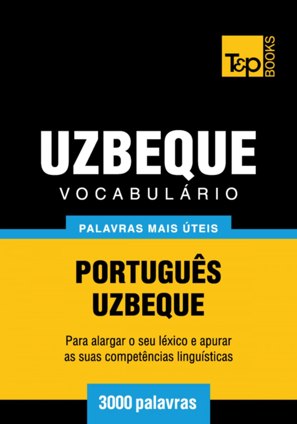 Big bigCover of Vocabulário Português-Uzbeque - 3000 palavras mais úteis