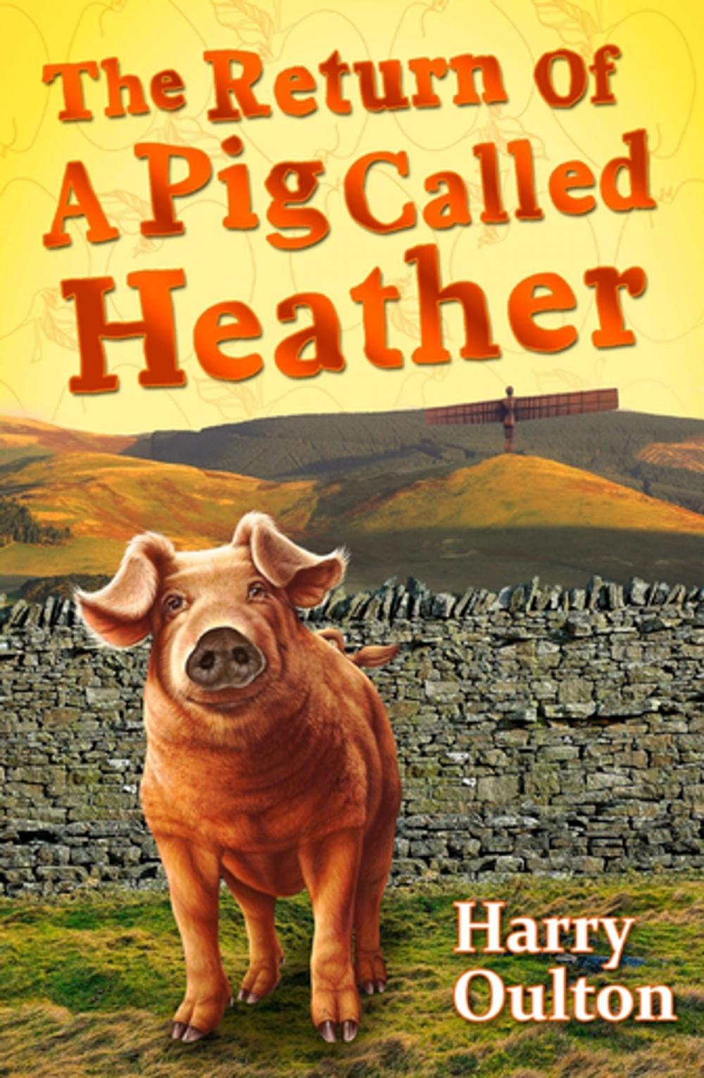 Big bigCover of The Return of a Pig Called Heather